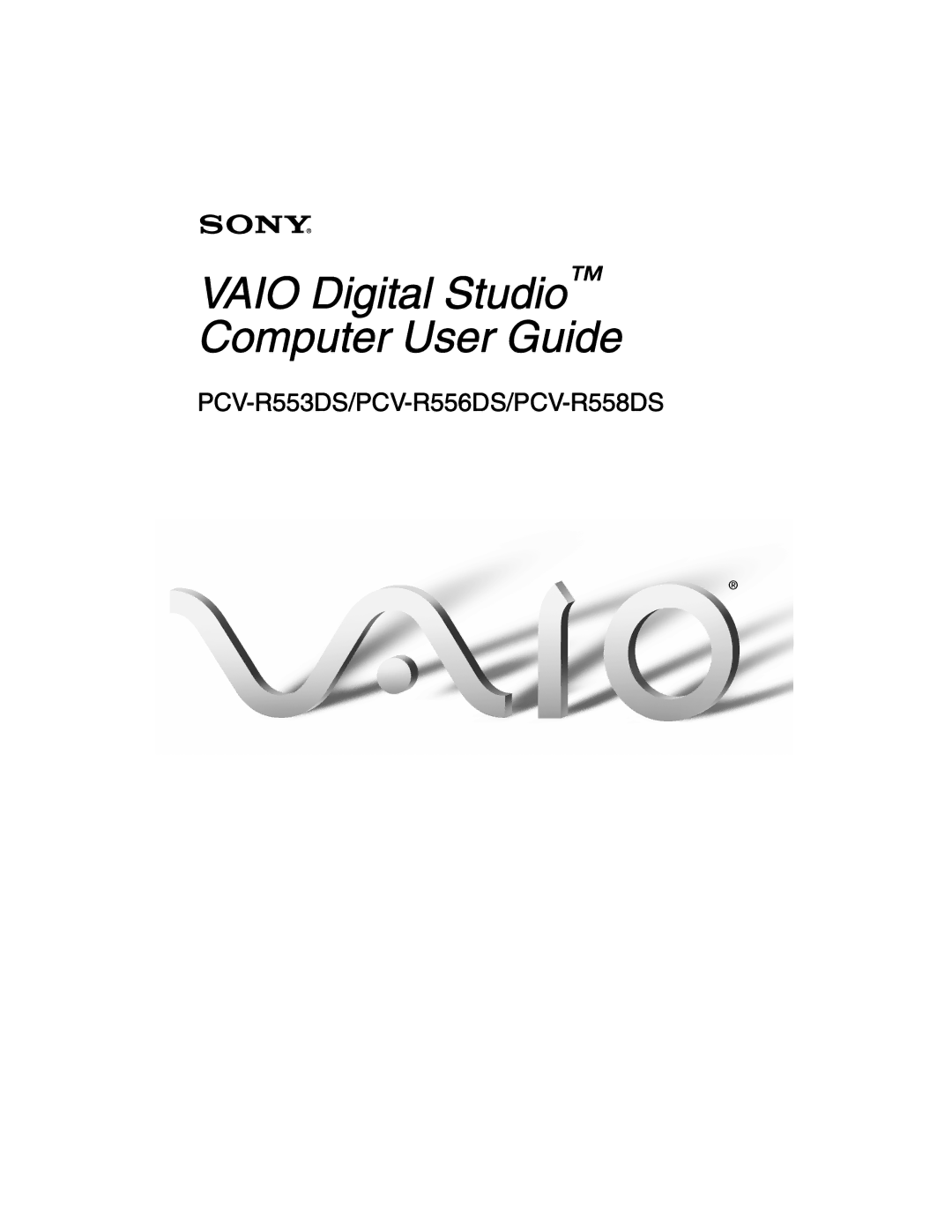 Sony PCV-R558DS, PCV-R553DS, PCV-R556DS manual Vaio Digital Studio Computer User Guide 