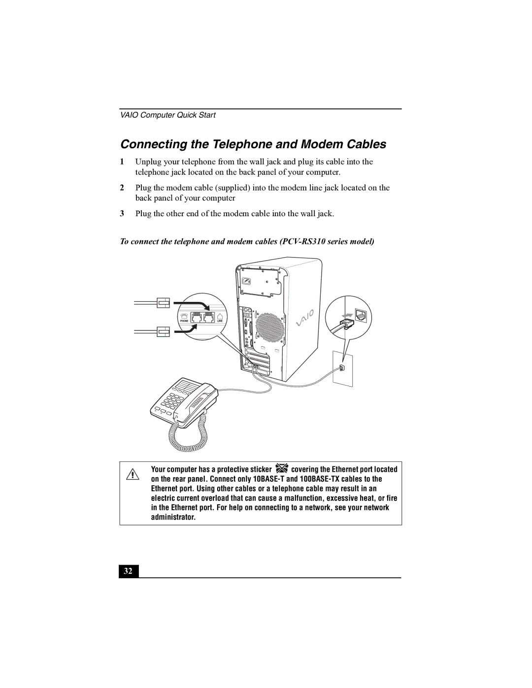 Sony PCV-RS300 quick start Connecting the Telephone and Modem Cables 