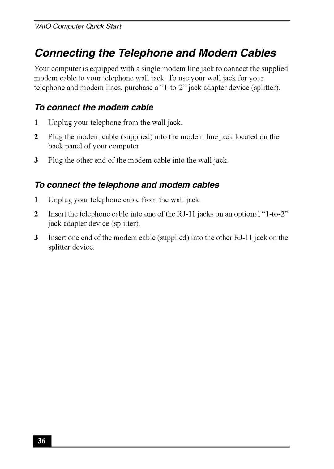 Sony PCV-RS600 quick start Connecting the Telephone and Modem Cables, To connect the modem cable 