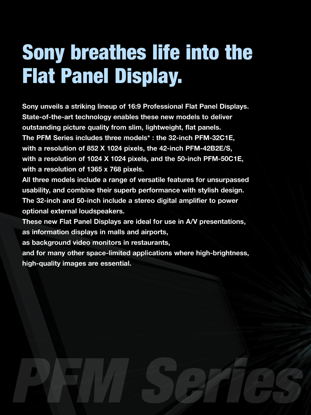 Sony PFM-42B2E/S manual Sony breathes life into the Flat Panel Display 