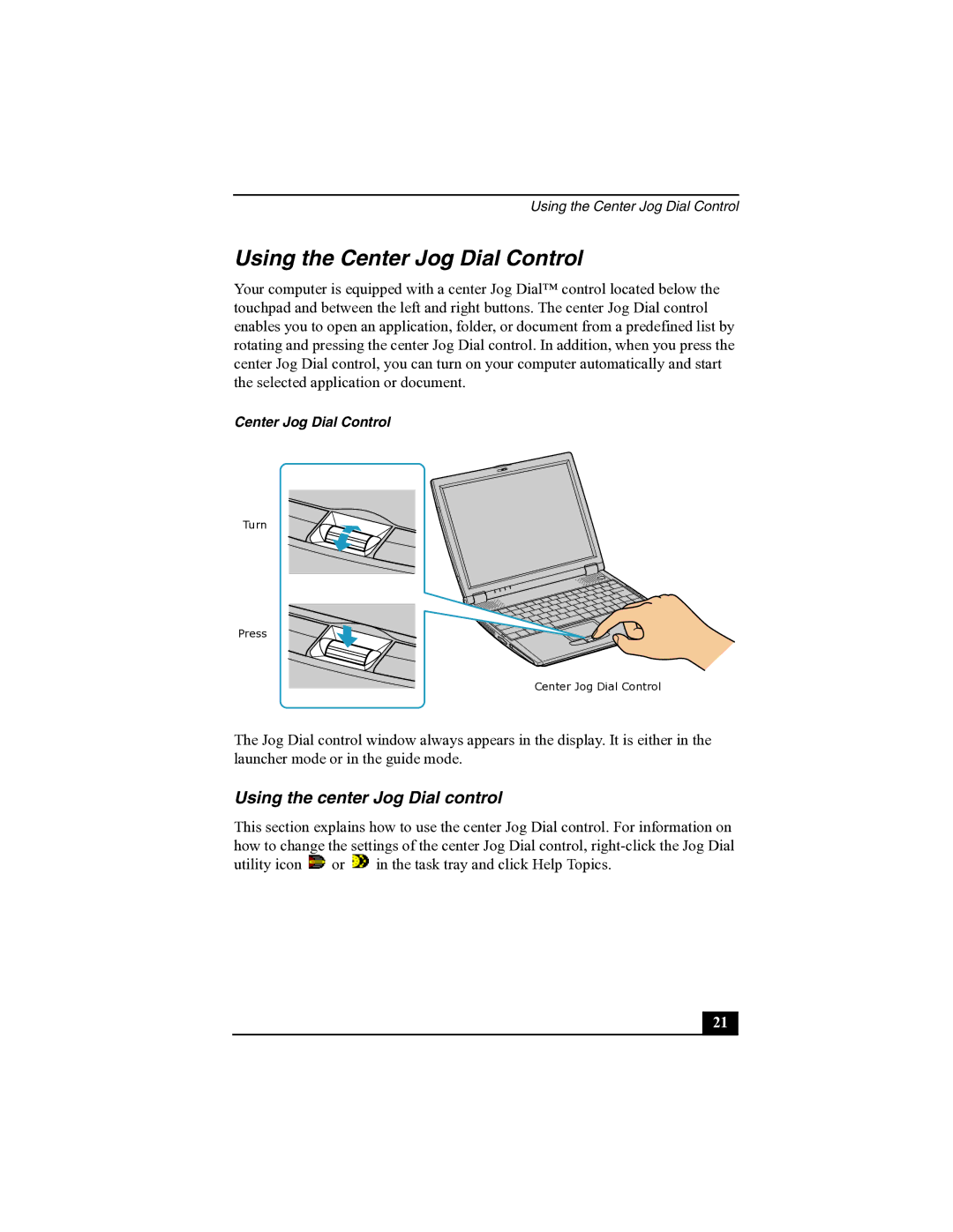 Sony R505 manual Using the Center Jog Dial Control, Using the center Jog Dial control 