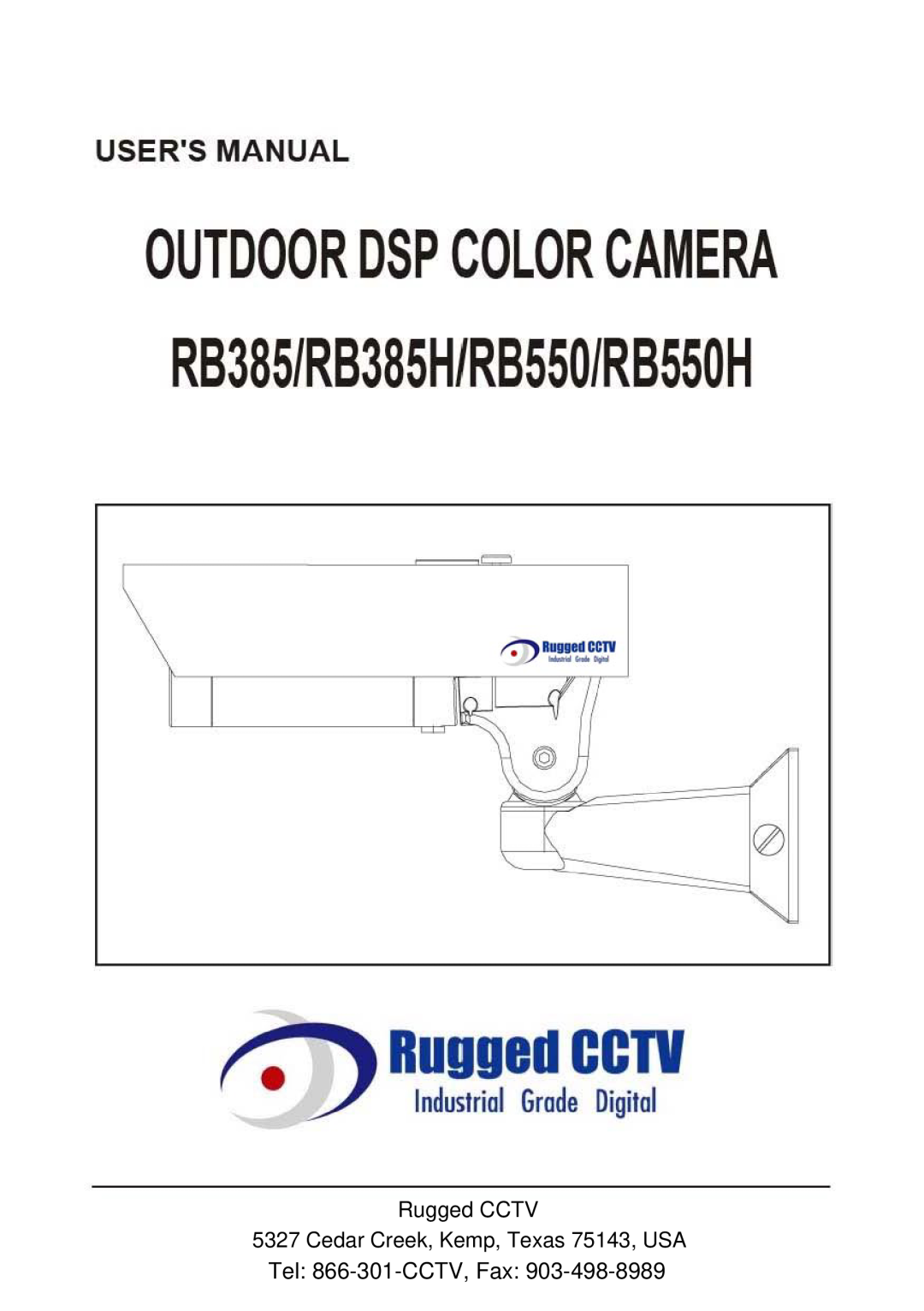 Sony RB358H, RB550H manual Tel 866-301-CCTV, Fax, Rugged CCTV 5327 Cedar Creek, Kemp, Texas 75143, USA 