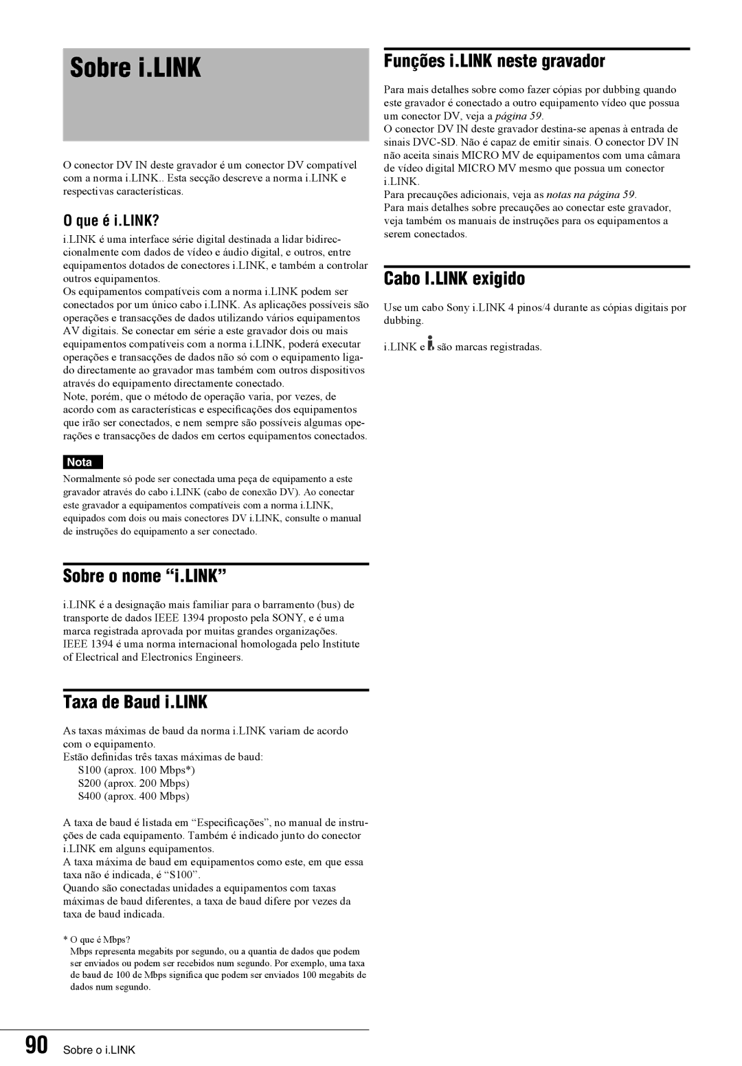 Sony RDR-GX7 Sobre i.LINK, Sobre o nome i.LINK, Taxa de Baud i.LINK, Funções i.LINK neste gravador, Cabo I.LINK exigido 