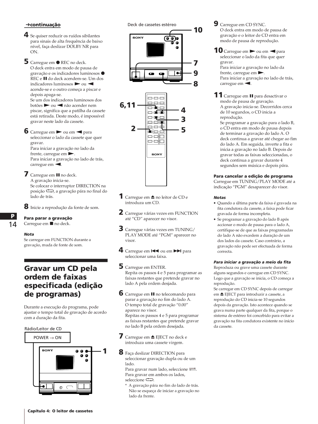 Sony SA-N11, HCD-T1, TC-TX1 manual Para cancelar a edição de programa, Para iniciar a gravação a meio da fita 