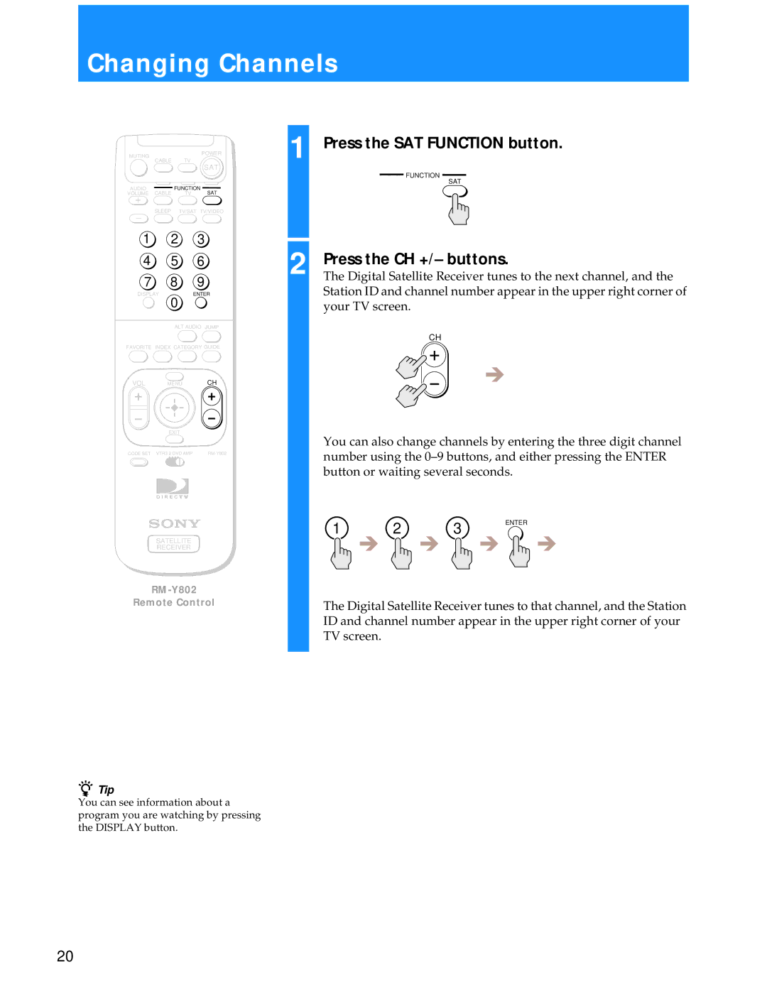 Sony SAT-A55 manual Changing Channels, Press the SAT Function button, Press the CH +/- buttons 