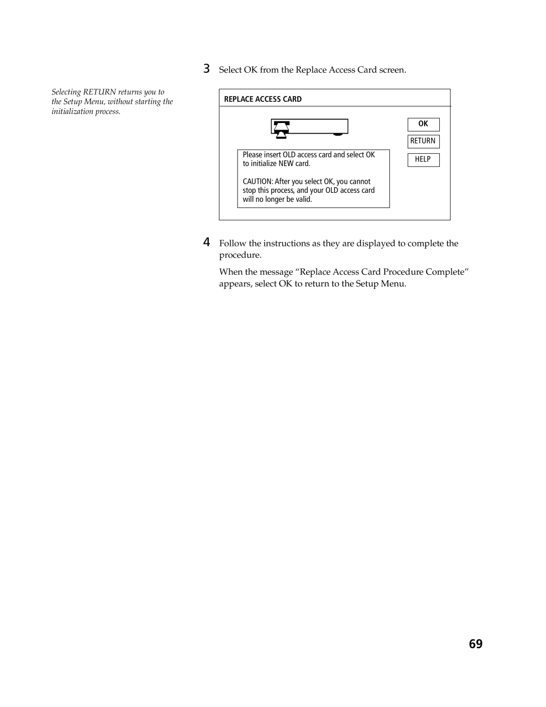 Sony SAT-A4, SAT-B3 operating instructions Select OK from the Replace Access Card screen 