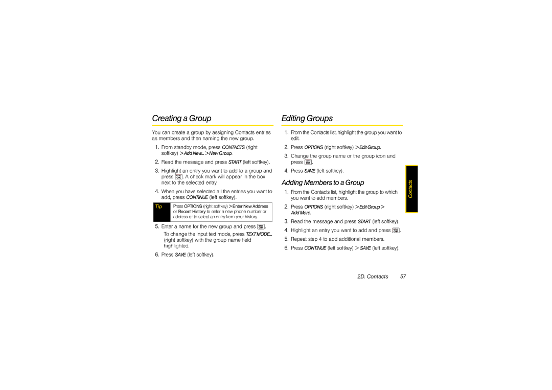 Sony SCP3810 manual Creating a Group Editing Groups, Adding Members to a Group, Enter a name for the new group and press 