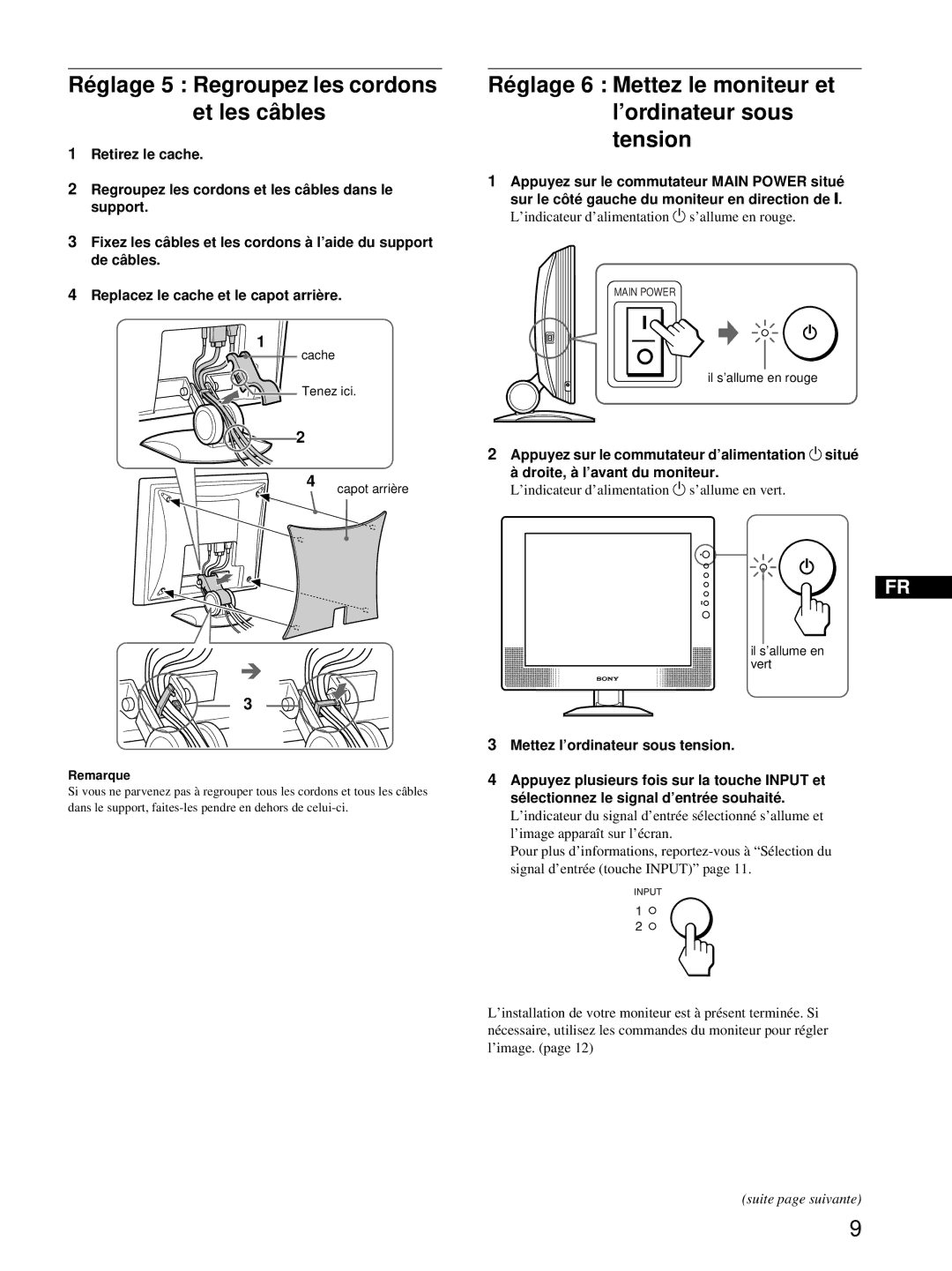 Sony SDM-X72 Réglage 5 Regroupez les cordons et les câbles, Réglage 6 Mettez le moniteur et l’ordinateur sous tension 