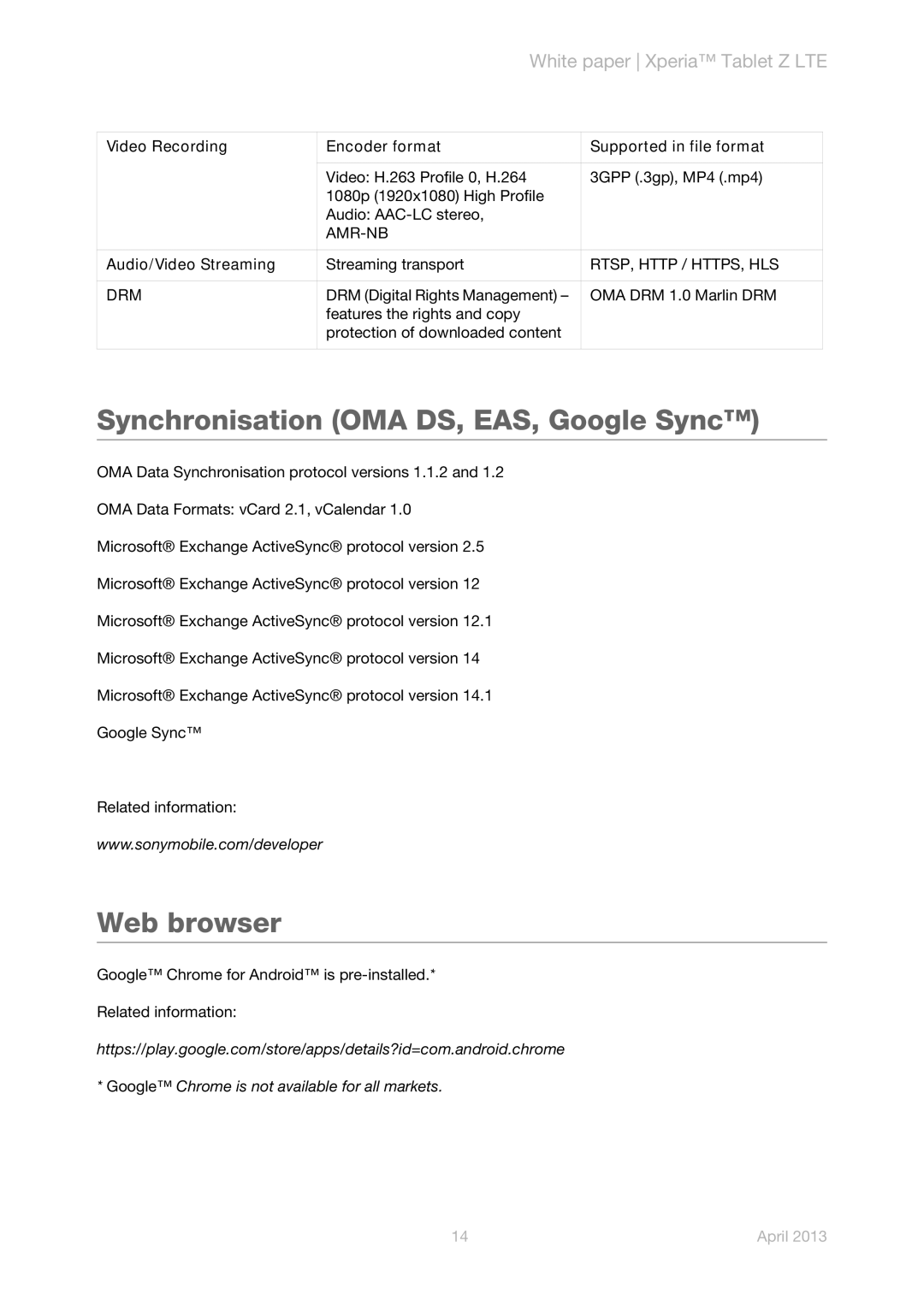 Sony SGP321 Synchronisation OMA DS, EAS, Google Sync, Web browser, Video Recording Encoder format Supported in file format 