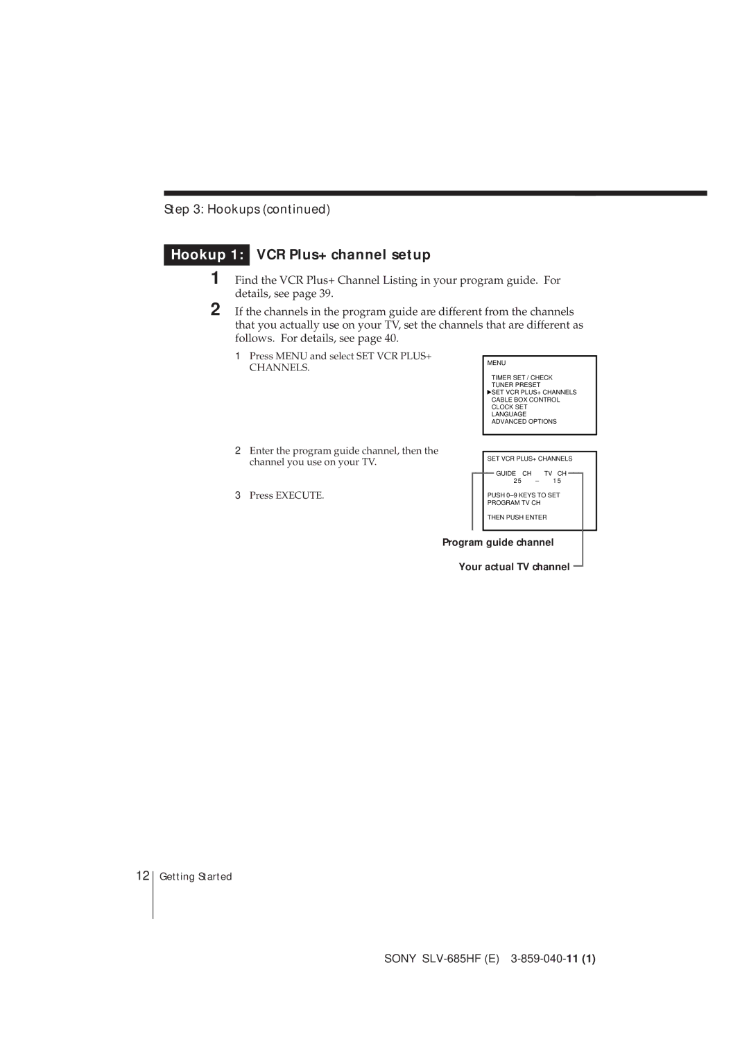 Sony SLV-685HF manual Hookup 1 VCR Plus+ channel setup, Channels, Program guide channel Your actual TV channel 
