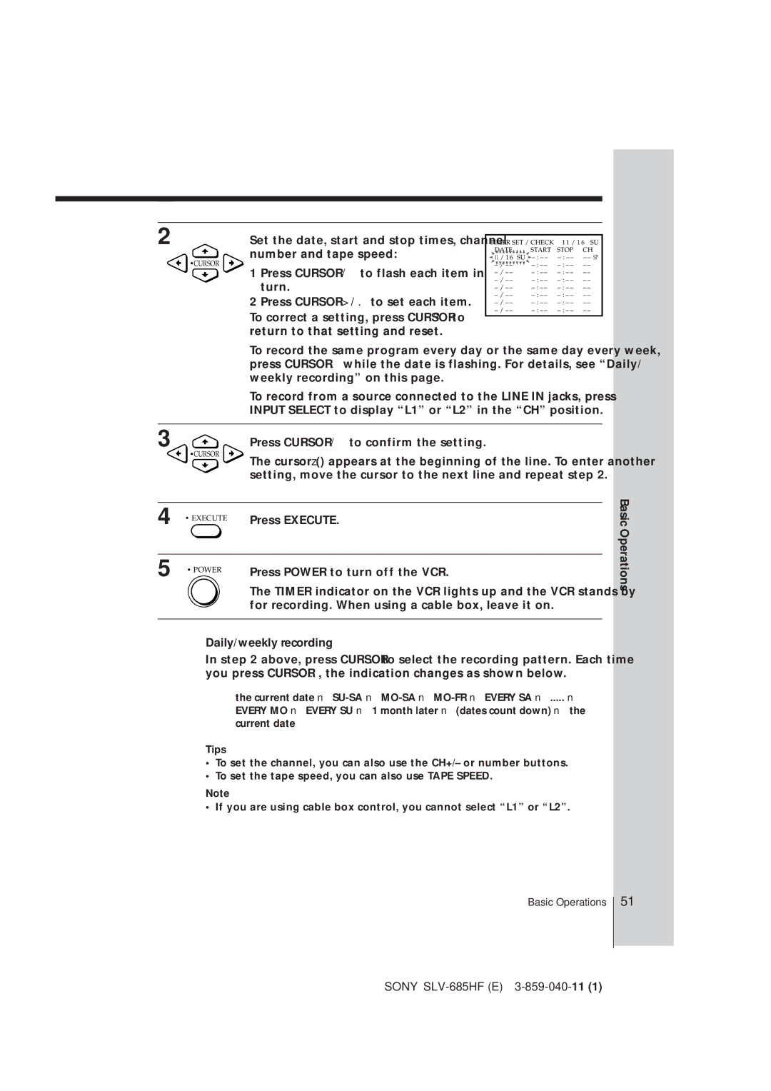 Sony SLV-685HF Set the date, start and stop times, channel, Number and tape speed, Press Execute, Daily/weekly recording 