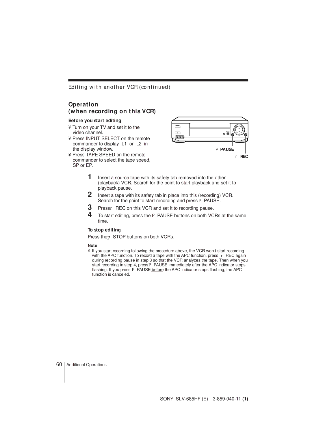 Sony SLV-685HF manual Operation When recording on this VCR, Before you start editing, To stop editing 