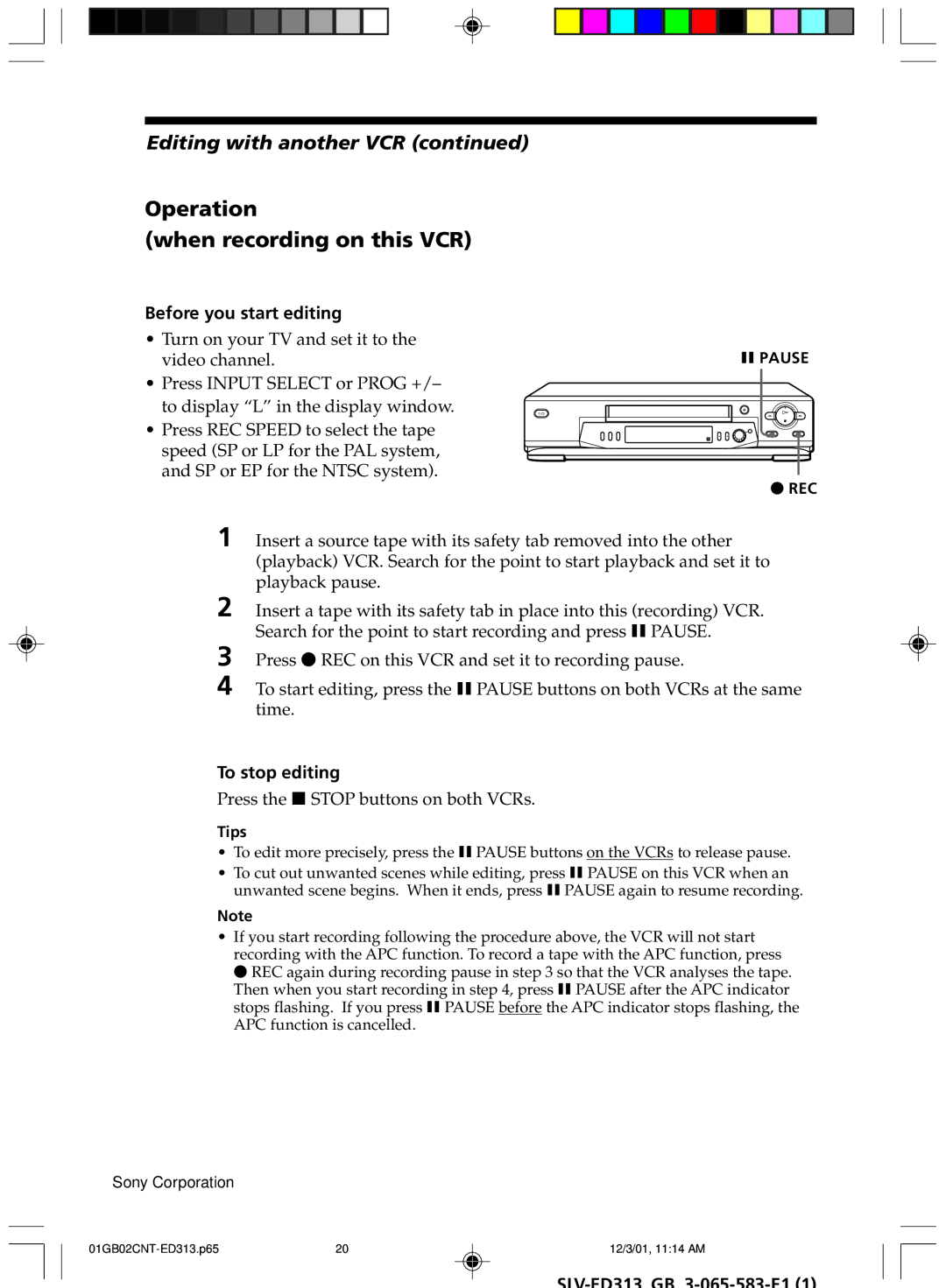 Sony SLV-ED313 manual Operation When recording on this VCR, Before you start editing, To stop editing 