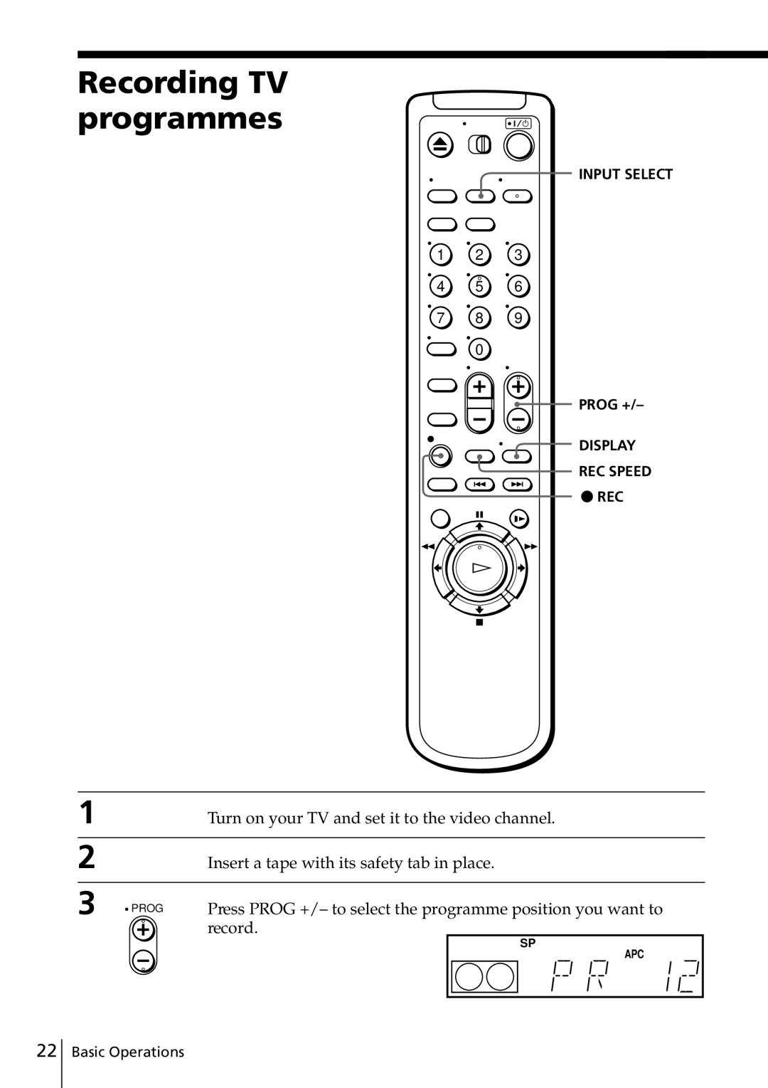 Sony SLV-ED515PS Recording TV programmes, Insert a tape with its safety tab in place, Prog + Display REC Speed z REC 