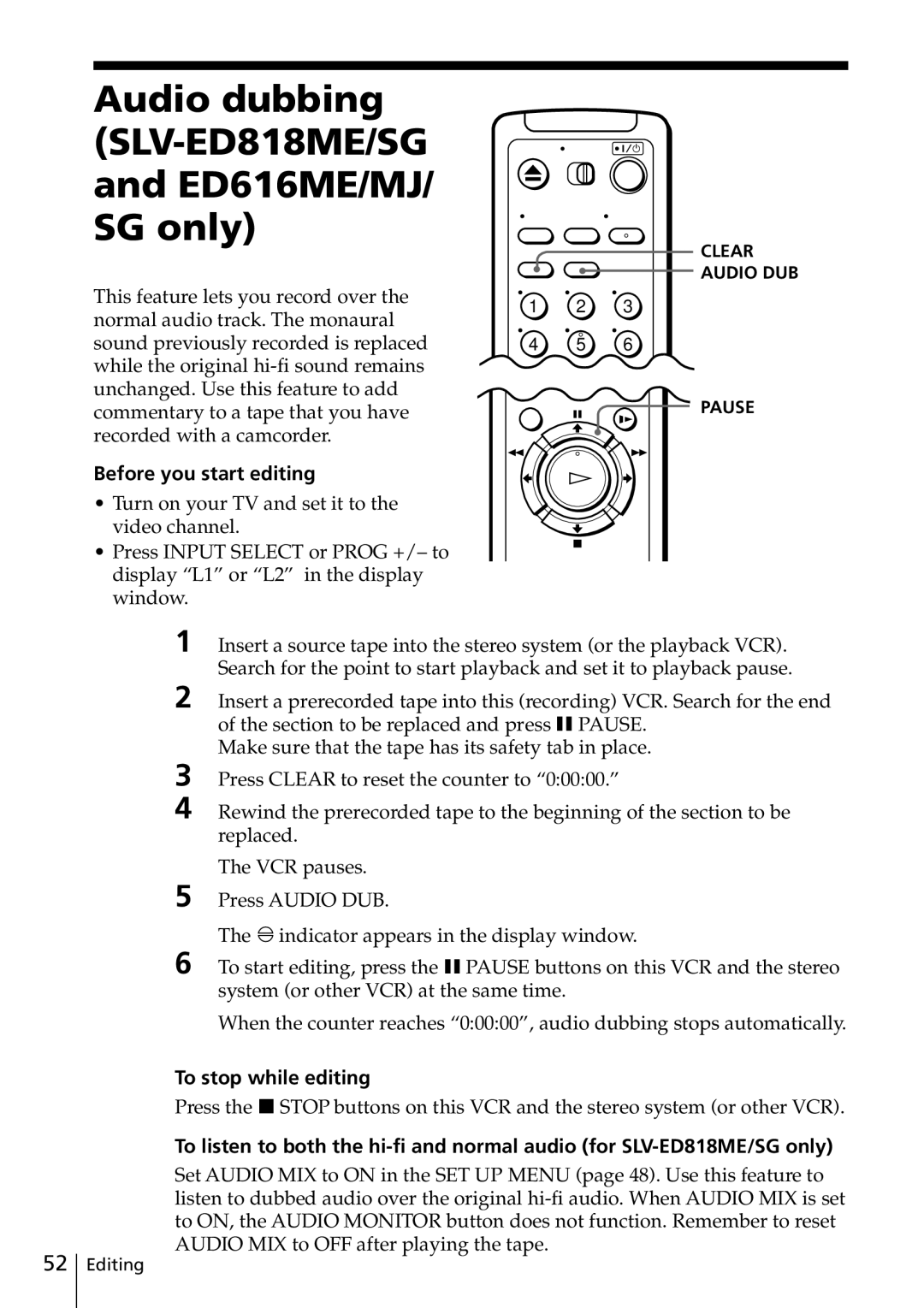 Sony SLV-ED815PS, SLV-ED817TH, SLV-ED515PS Audio dubbing SLV-ED818ME/SG and ED616ME/MJ/ SG only, To stop while editing 