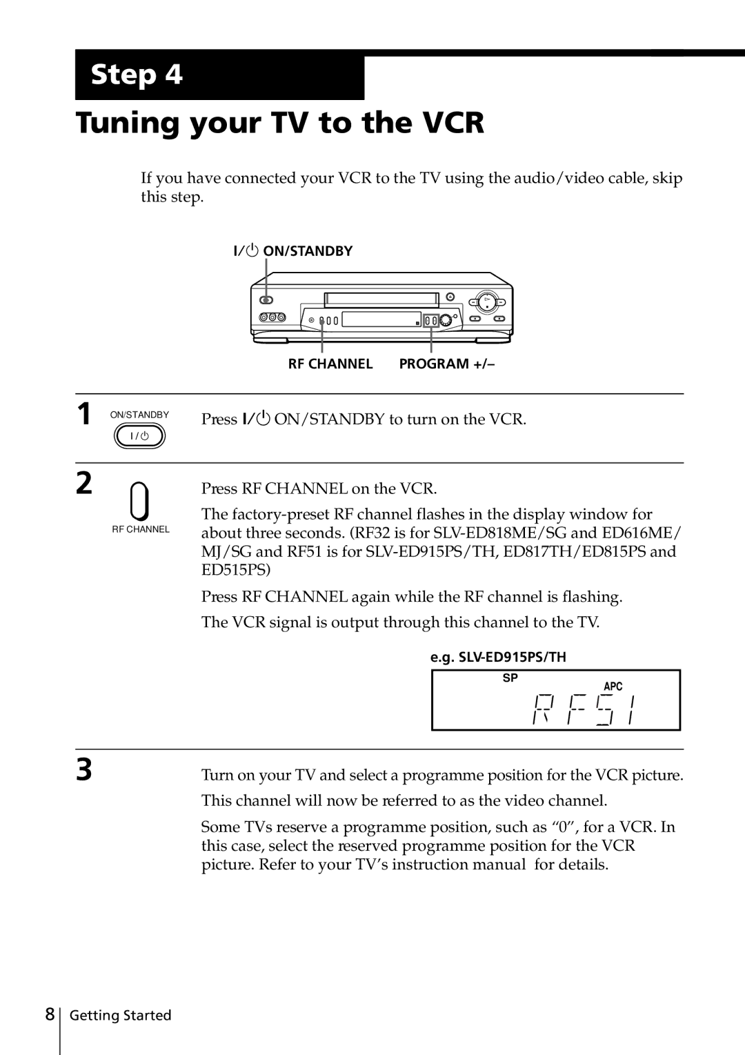 Sony SLV-ED515PS Tuning your TV to the VCR, Press ?/1 ON/STANDBY to turn on the VCR, Press RF Channel on the VCR 