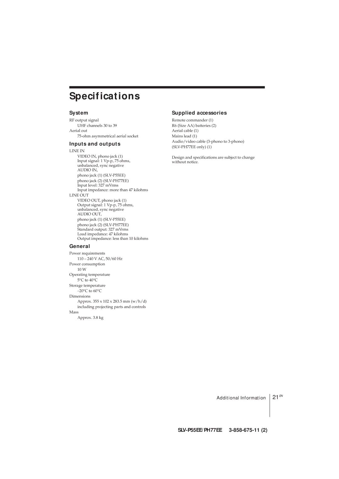 Sony SLV-PH77EE, SLV-P55EE operating instructions Specifications, System, Inputs and outputs, General, Supplied accessories 