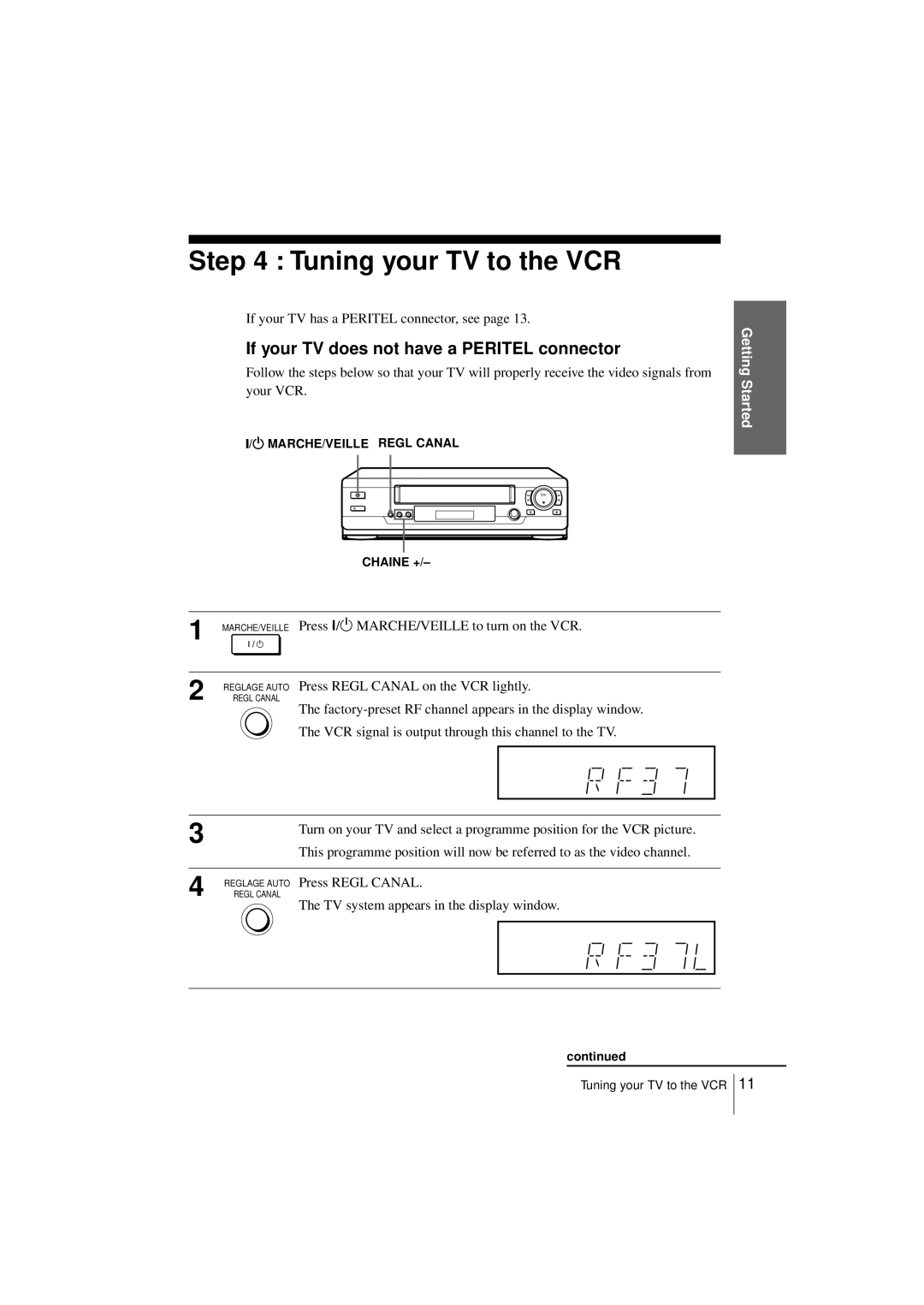 Sony SLV-SE250B Tuning your TV to the VCR, Press ?/1 MARCHE/VEILLE to turn on the VCR, Press Regl Canal on the VCR lightly 