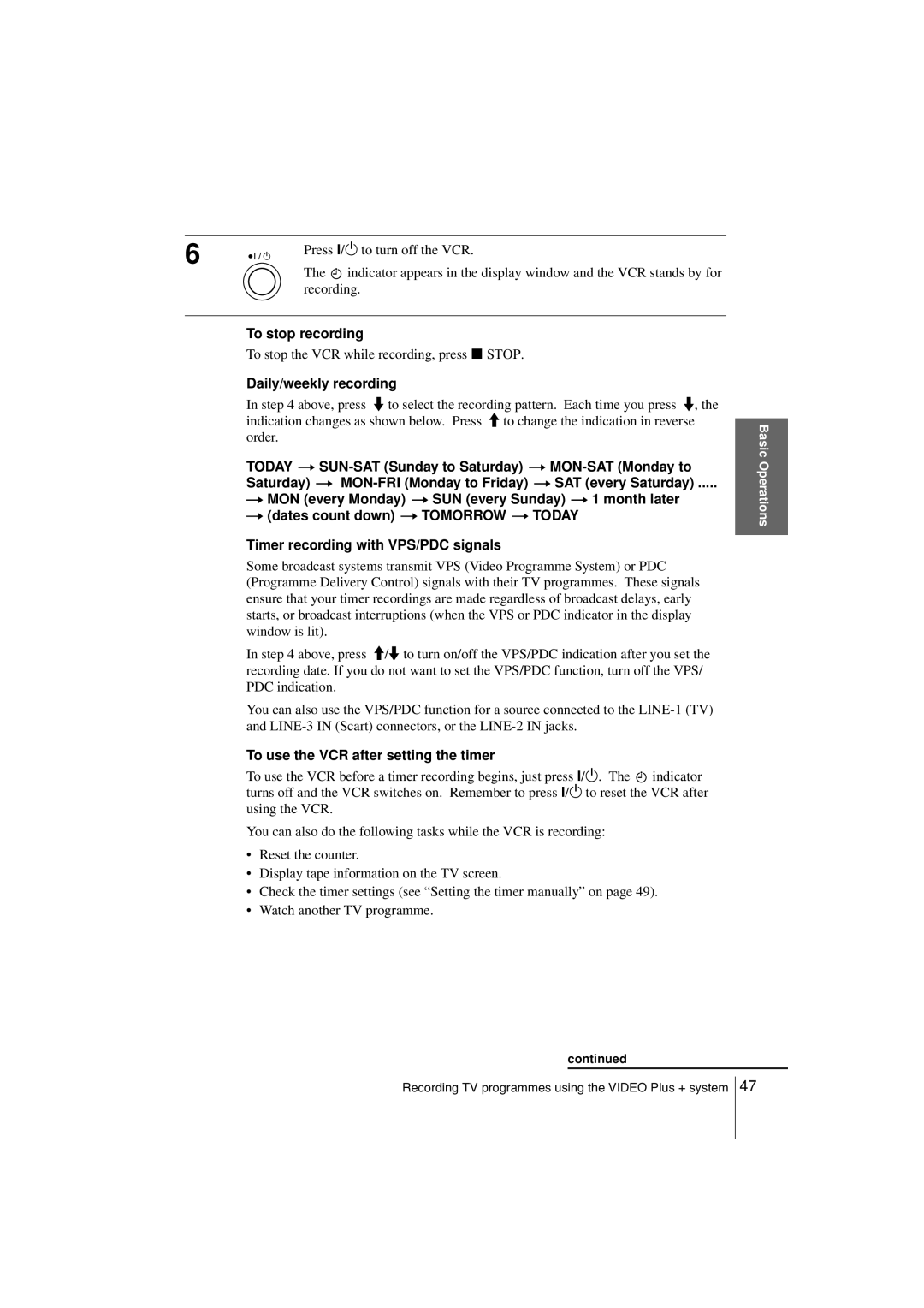 Sony SLV-SF900G manual Press ?/1 to turn off the VCR, To stop the VCR while recording, press x Stop, Daily/weekly recording 