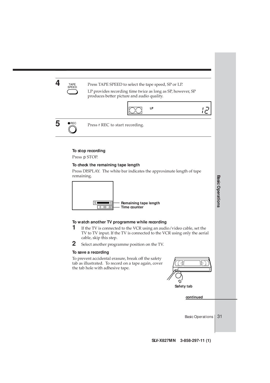 Sony SLV-X827MN manual To stop recording, To check the remaining tape length, To watch another TV programme while recording 