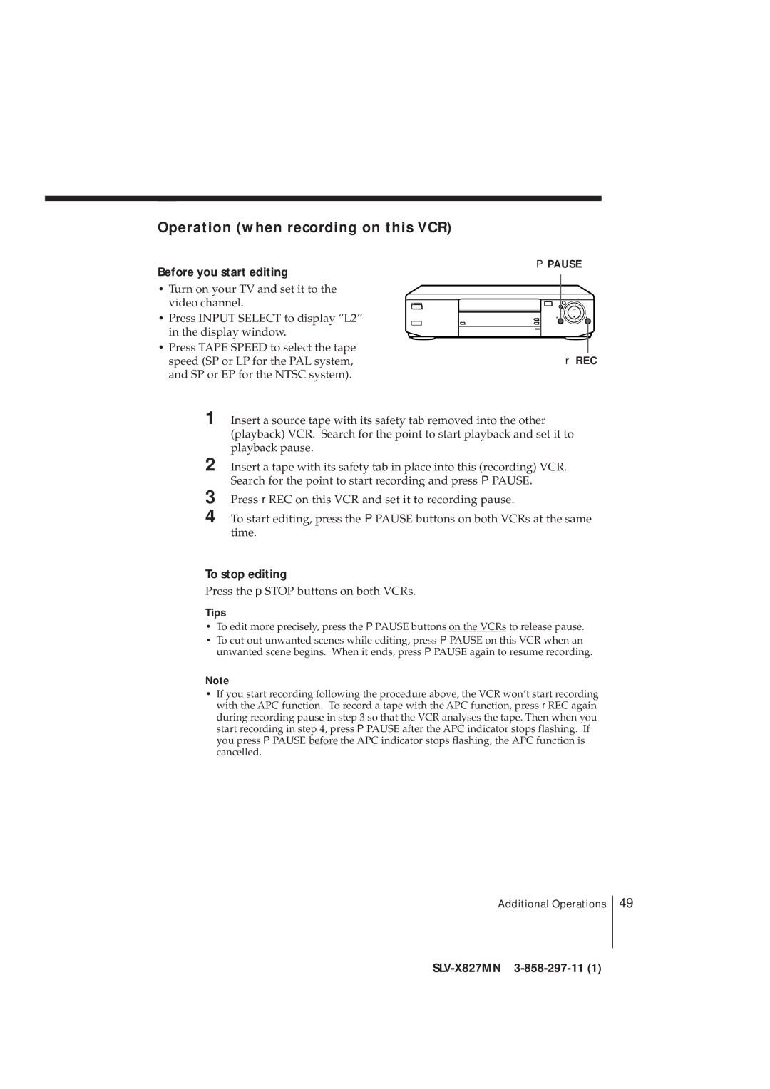 Sony SLV-X827MN manual Operation when recording on this VCR, Before you start editing, To stop editing 