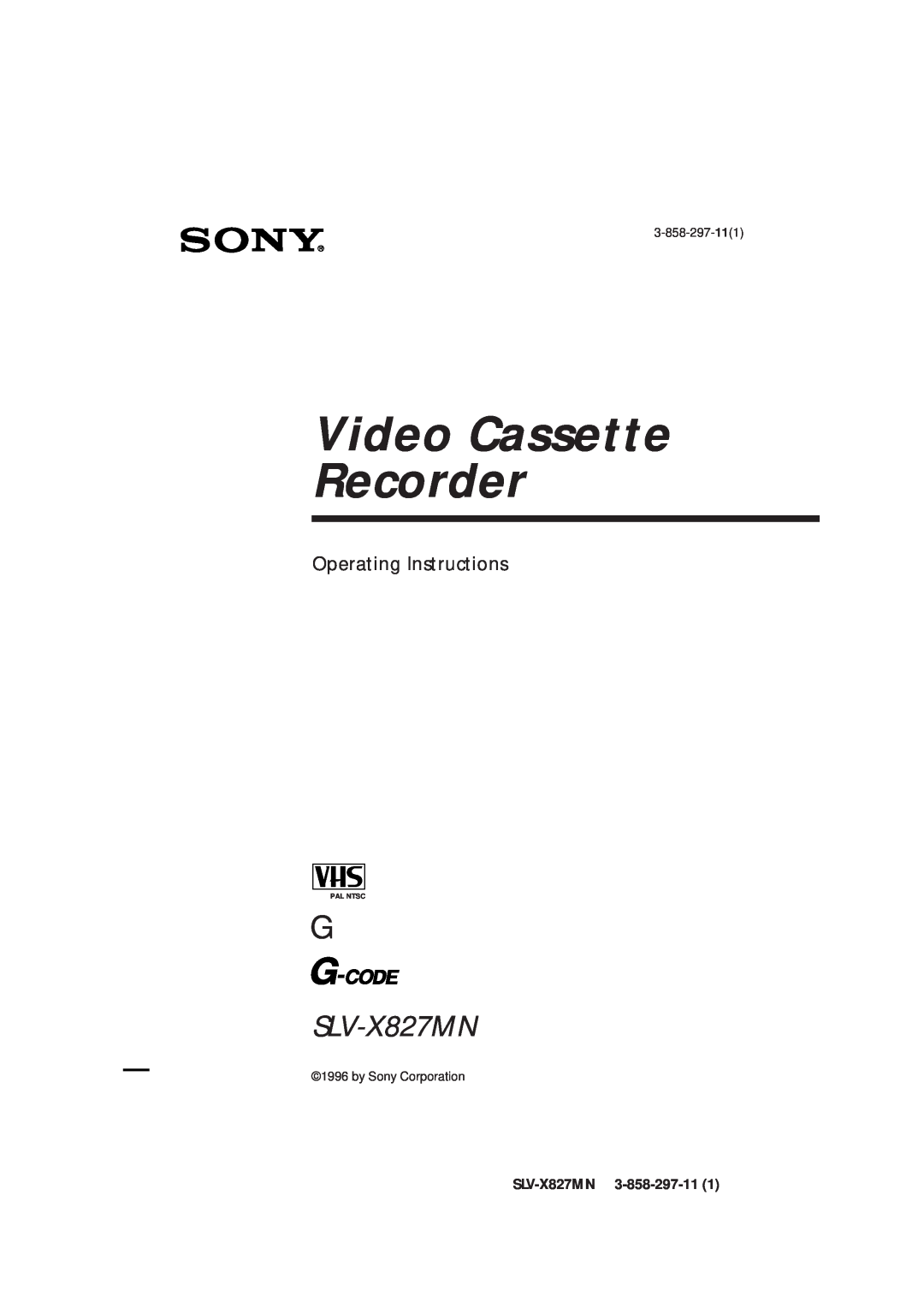 Sony manual Video Cassette Recorder, Operating Instructions, SLV-X827MN 3-858-297-11, 3-858-297-111, Pal Ntsc 