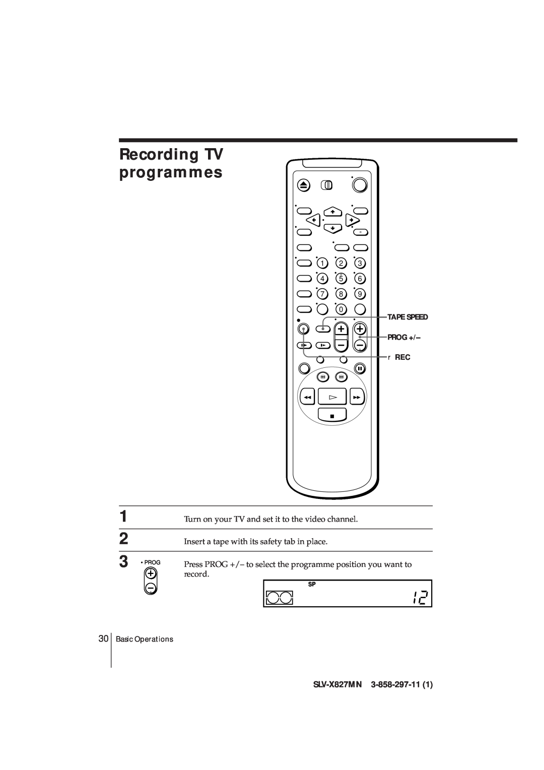 Sony SLV-X827MN manual Recording TV programmes, 1 2 4 5 7 8, TAPE SPEED PROG + r REC, Basic Operations, Prog 