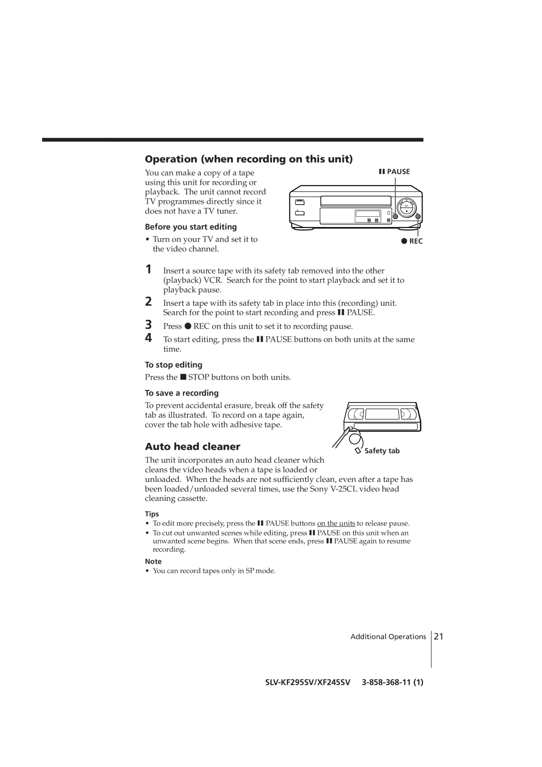 Sony SLV-KF295SV manual Operation when recording on this unit, Auto head cleaner, Before you start editing, To stop editing 