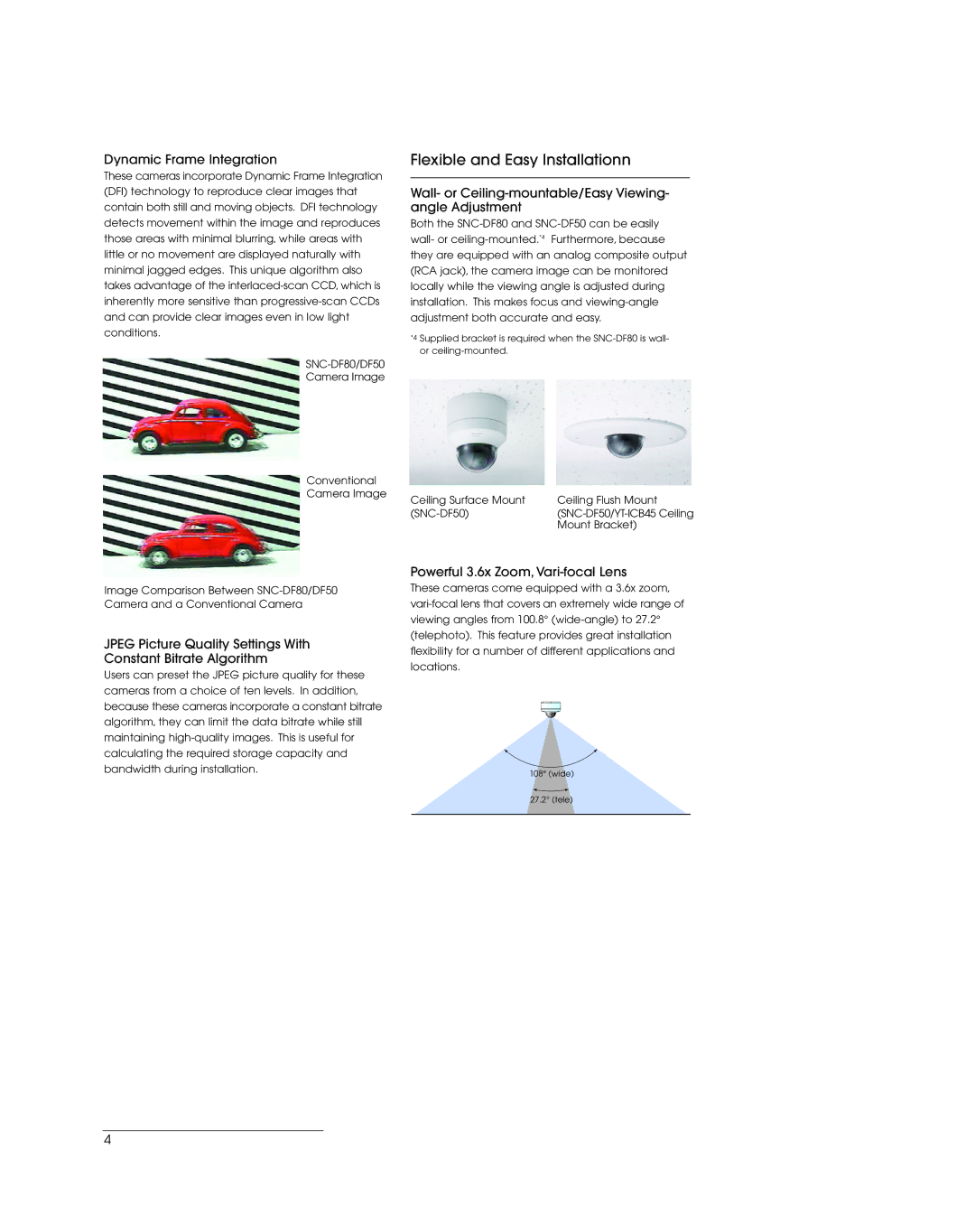 Sony SNC-DF80, SNC-DF50 Flexible and Easy Installationn, Dynamic Frame Integration, Powerful 3.6x Zoom, Vari-focal Lens 