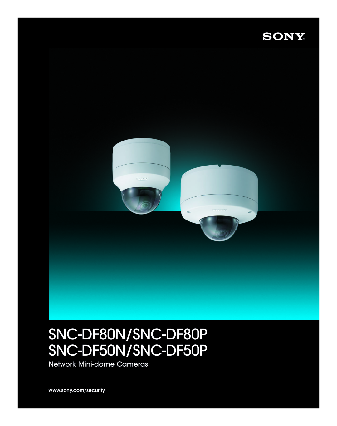 Sony manual SNC-DF80N/SNC-DF80P SNC-DF50N/SNC-DF50P, Network Mini-dome Cameras 