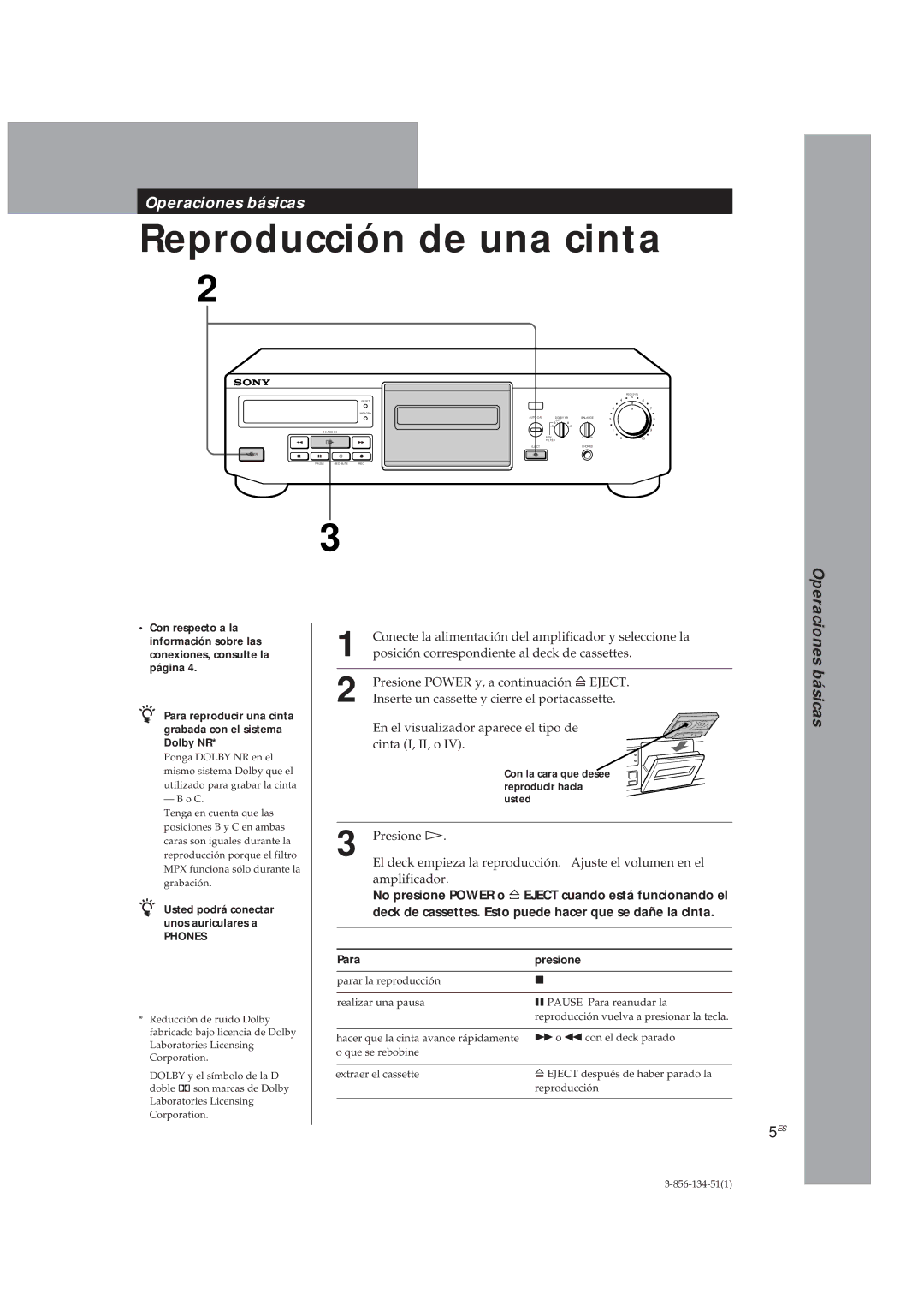 Sony TC-KE300 operating instructions Deck de cassettes. Esto puede hacer que se dañe la cinta, Para Presione 