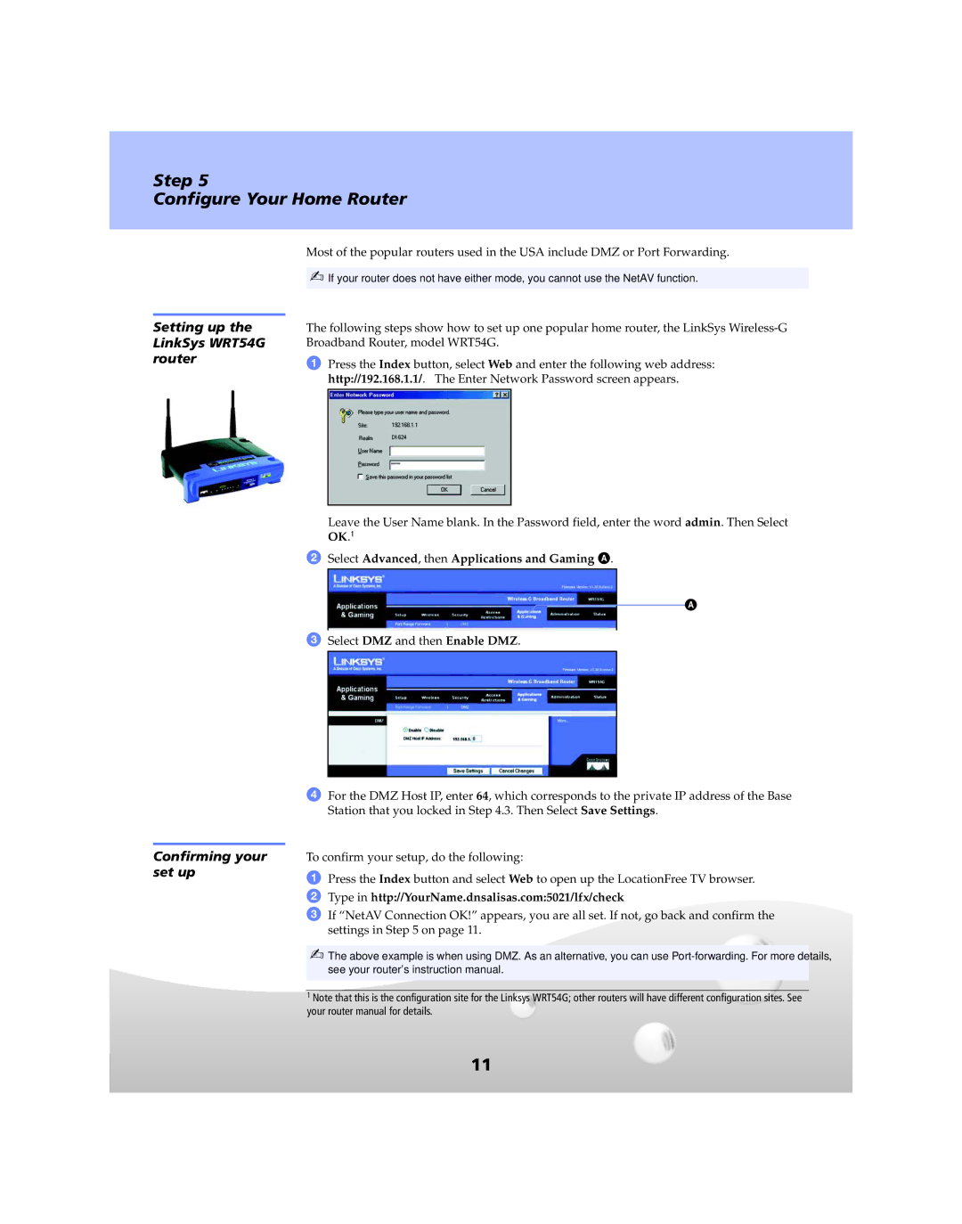 Sony 412, TV Receiver Step Configure Your Home Router, Setting up the LinkSys WRT54G router Confirming your set up 