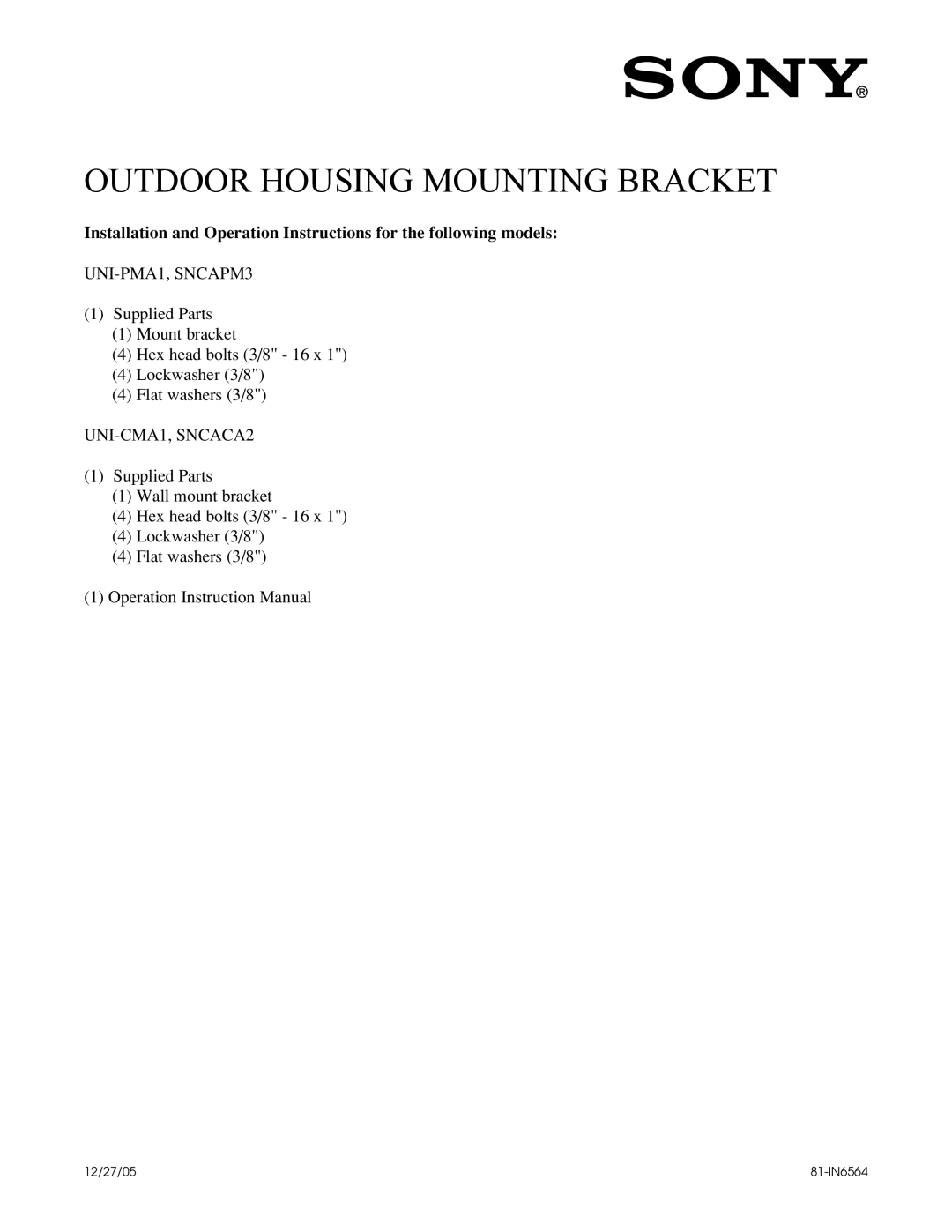 Sony SNCAPM3, UNI-PMA1, UNI-CMA1, SNCACA2, UNIPMA1 instruction manual Outdoor Housing Mounting Bracket 