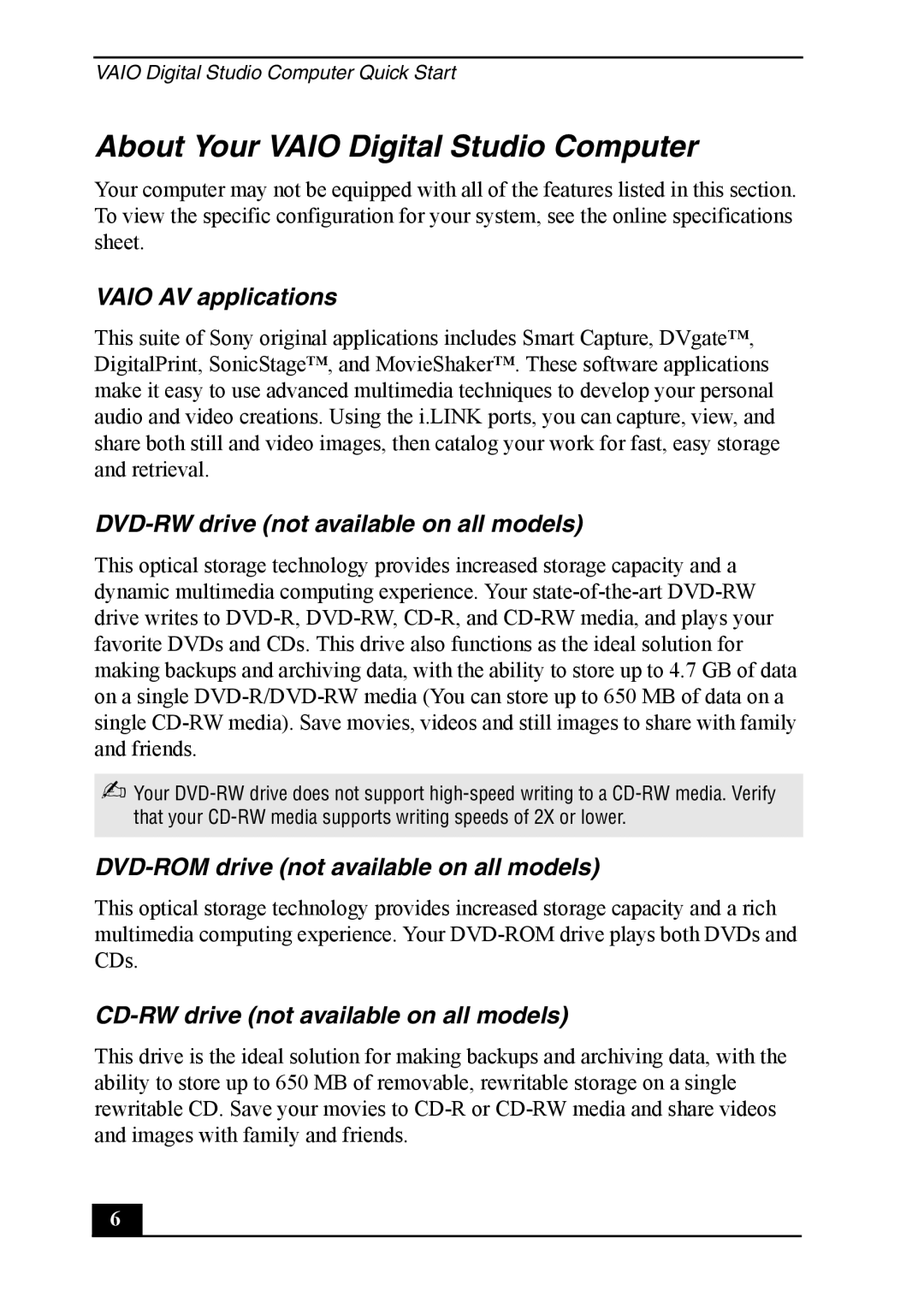 Sony Vaio Series About Your Vaio Digital Studio Computer, Vaio AV applications, DVD-RW drive not available on all models 