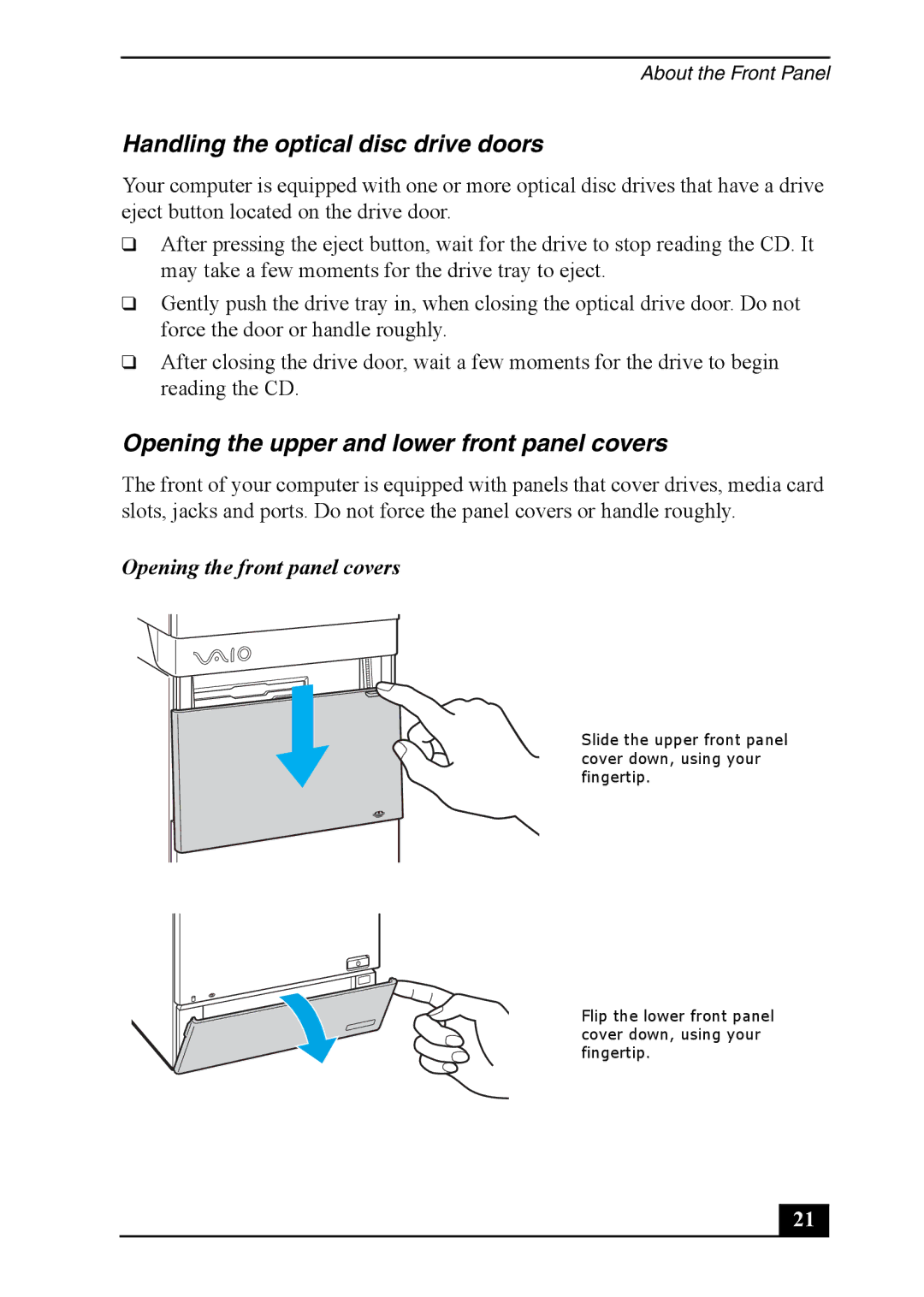 Sony VGC-RA700 quick start Handling the optical disc drive doors, Opening the upper and lower front panel covers 