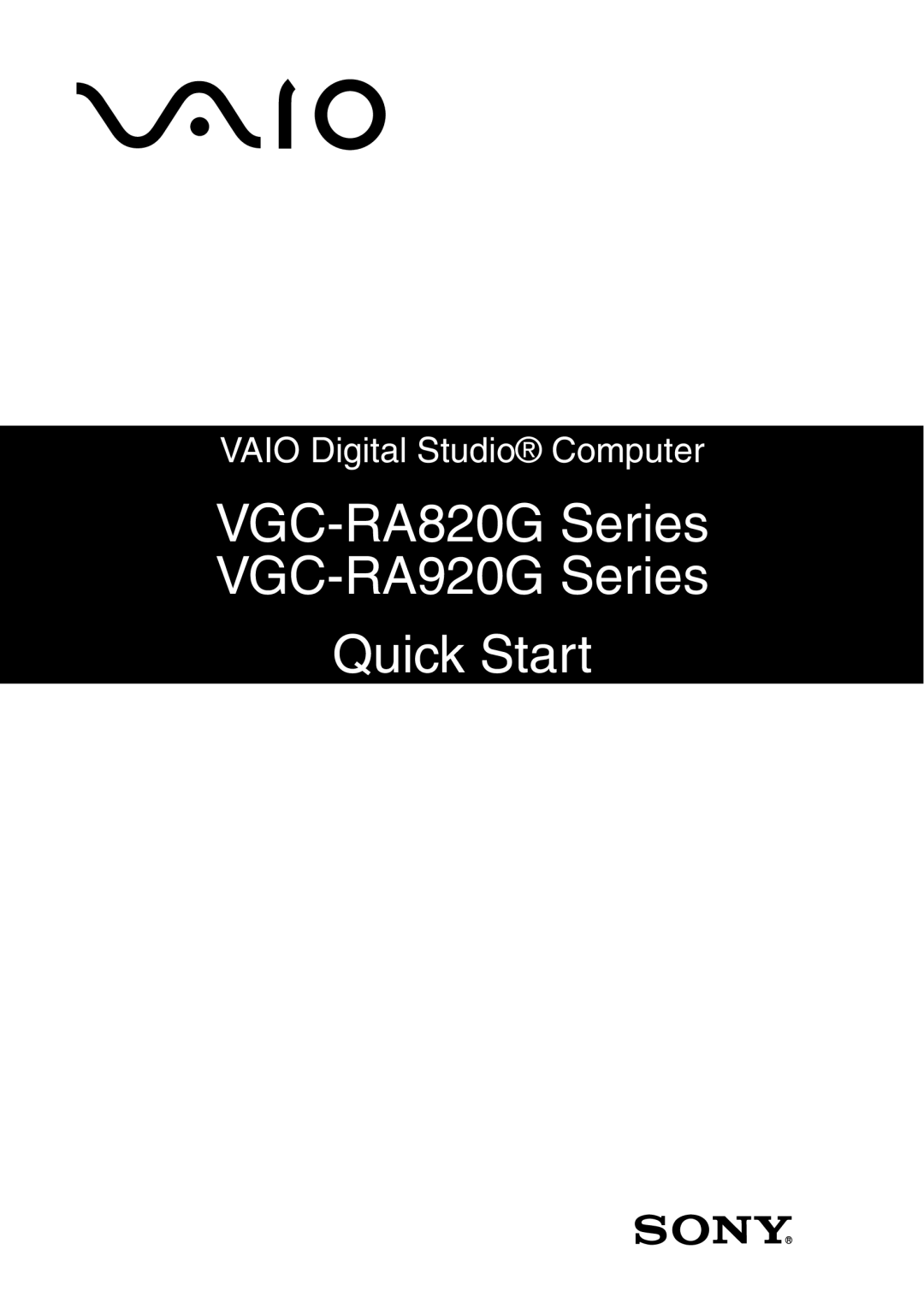 Sony quick start VGC-RA820G Series VGC-RA920G Series Quick Start 