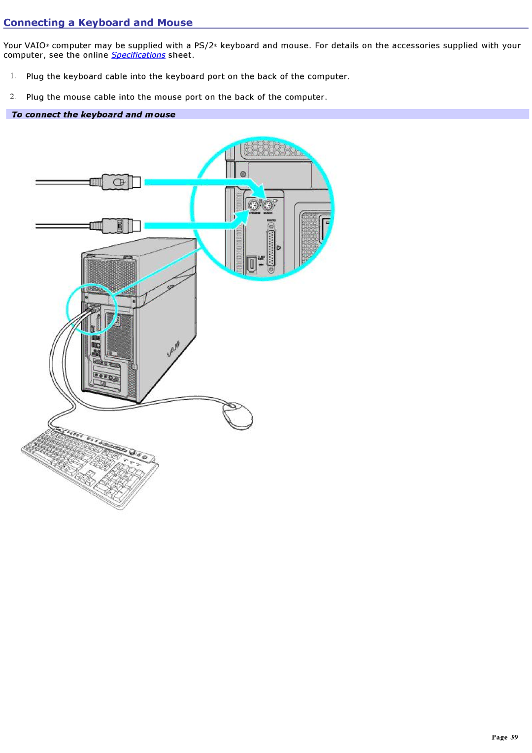 Sony VGCRA930, VGCRA830 specifications Connecting a Keyboard and Mouse, To connect the keyboard and mouse 