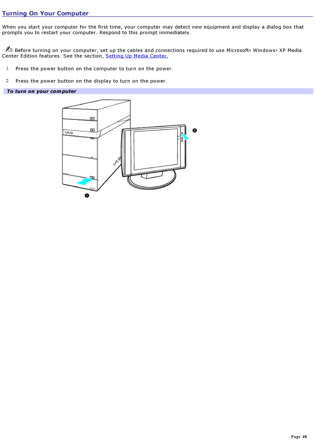 Sony VGCRA830, VGCRA930 specifications Turning On Your Computer, To turn on your computer 