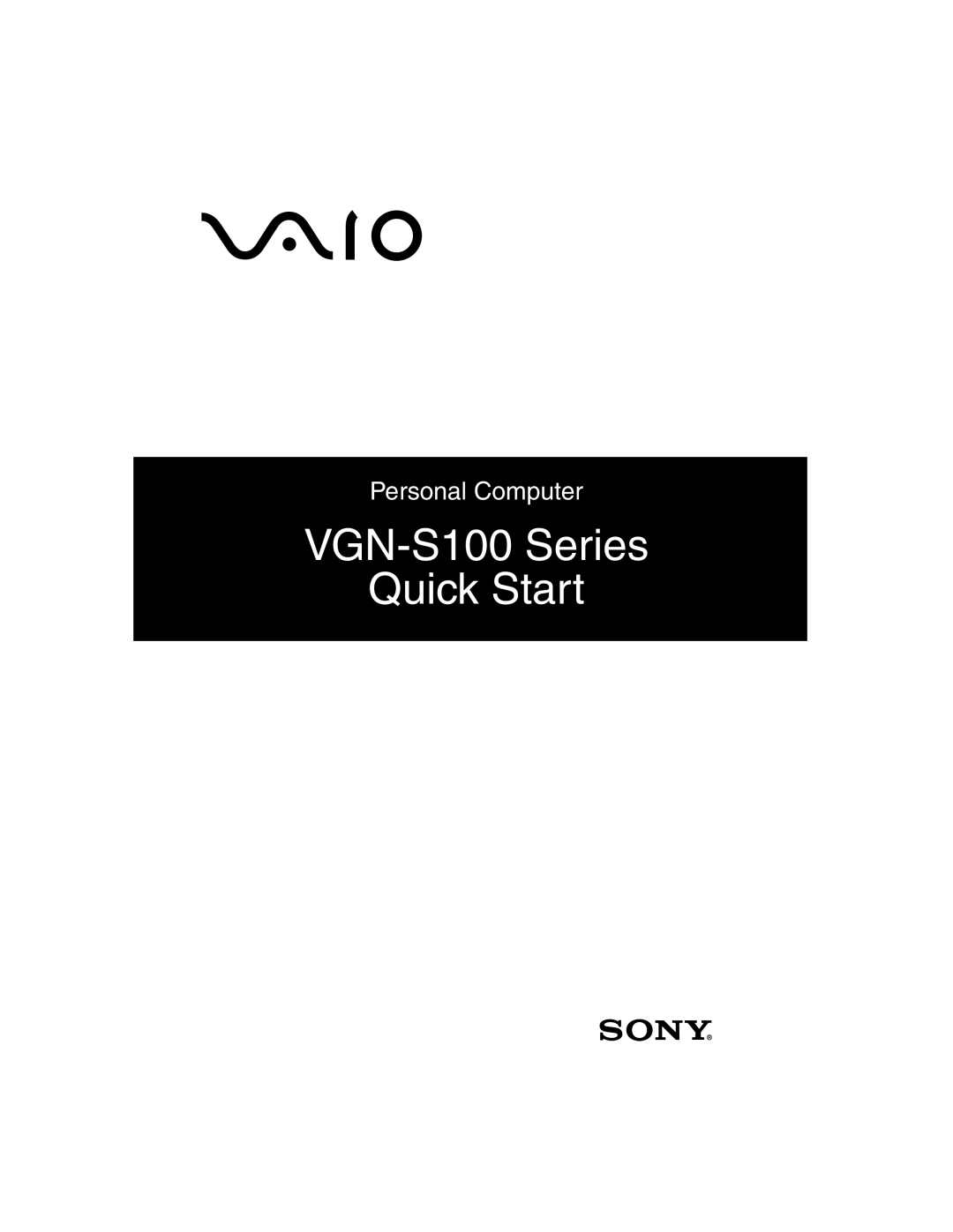Sony quick start VGN-S100 Series Quick Start, Personal Computer 