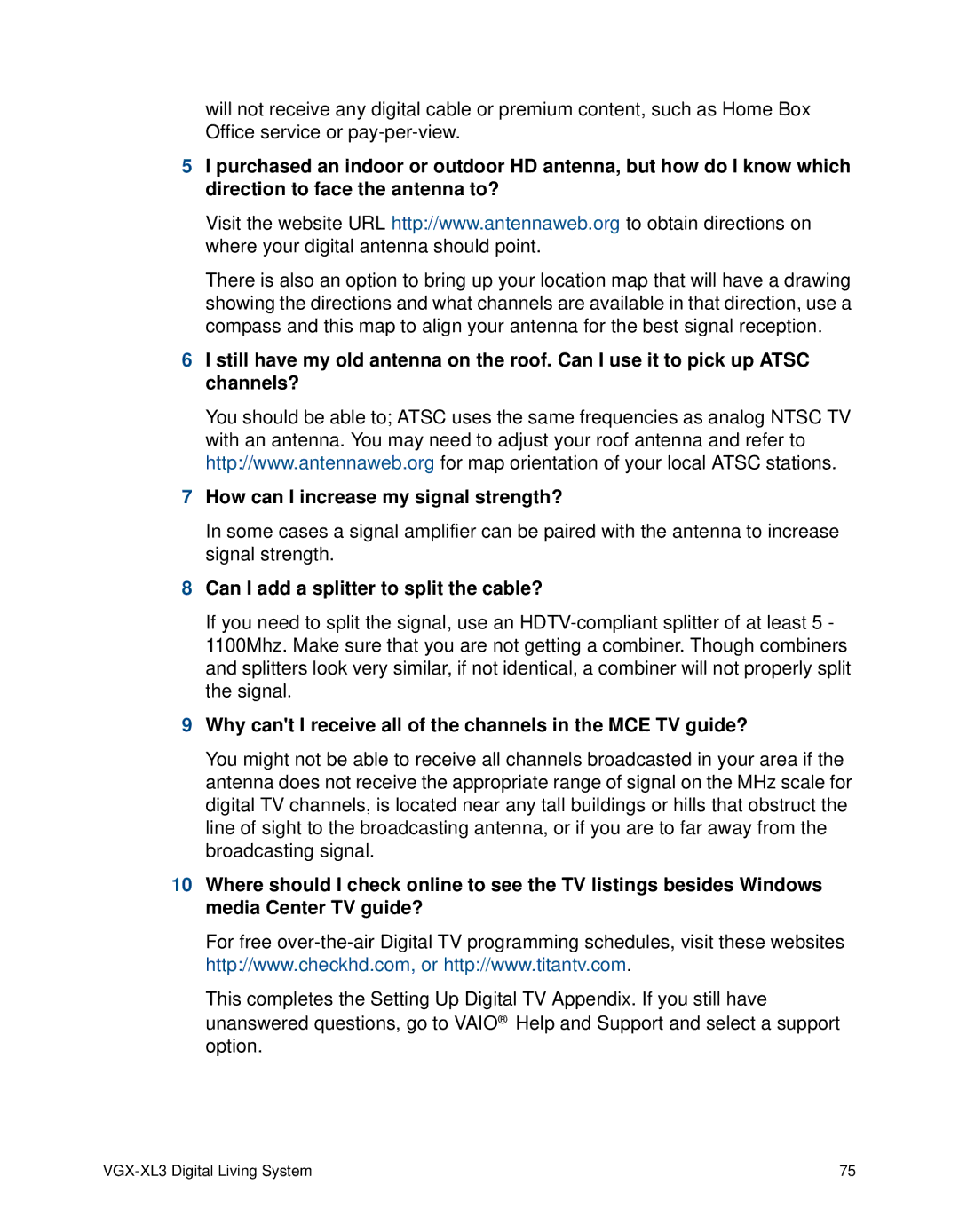 Sony VGX-XL3 manual Can I add a splitter to split the cable?, Why cant I receive all of the channels in the MCE TV guide? 