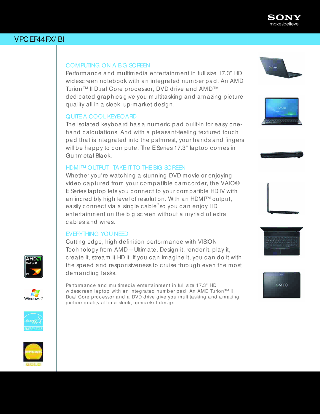 Sony VPCEF44FX/BI manual Computing on a BIG Screen, Quite a Cool Keyboard, Hdmi OUTPUT- Take IT to the BIG Screen 