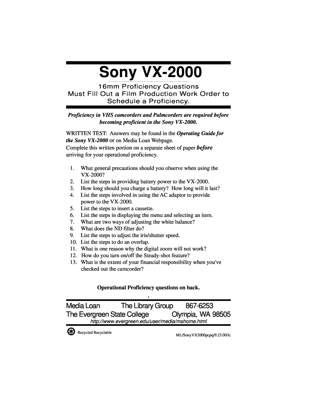 Sony VX-2000 specifications Olympia, WA, 98505, 16mm Proficiency Questions, Sony, 867-6253, before, Must Fill Out a Film 