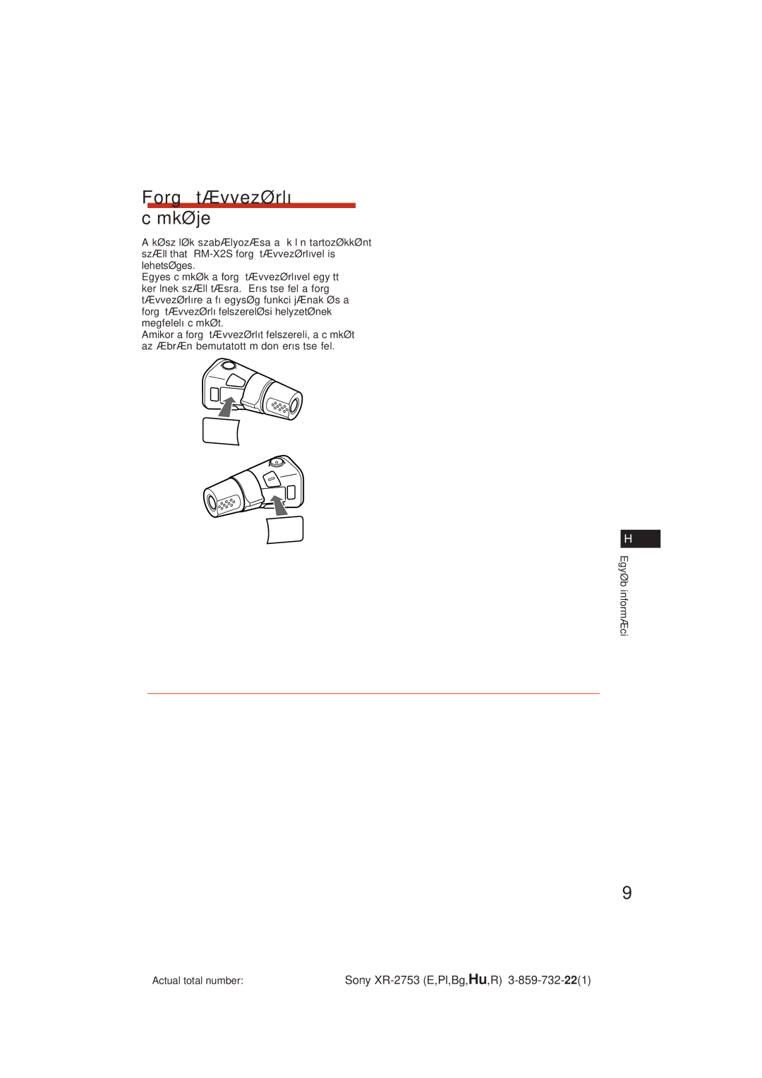 Sony XR-2753 operating instructions ForgÛ t·vvezÈrlõ cÌmkÈje, EgyÈb inform·ciÛ 