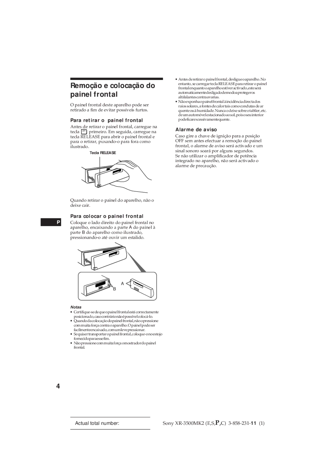 Sony XR-3500MK2 manual Remoção e colocação do painel frontal, Para retirar o painel frontal, Para colocar o painel frontal 