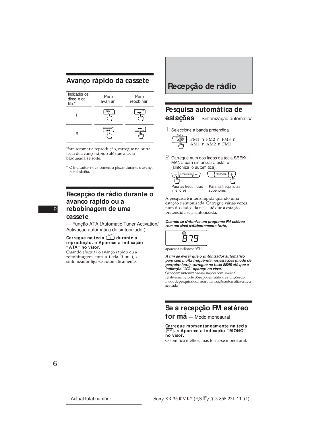 Sony XR-3500MK2 manual Recepção de rádio, Avanço rápido da cassete, Pesquisa automática de, Se a recepção FM estéreo for má 