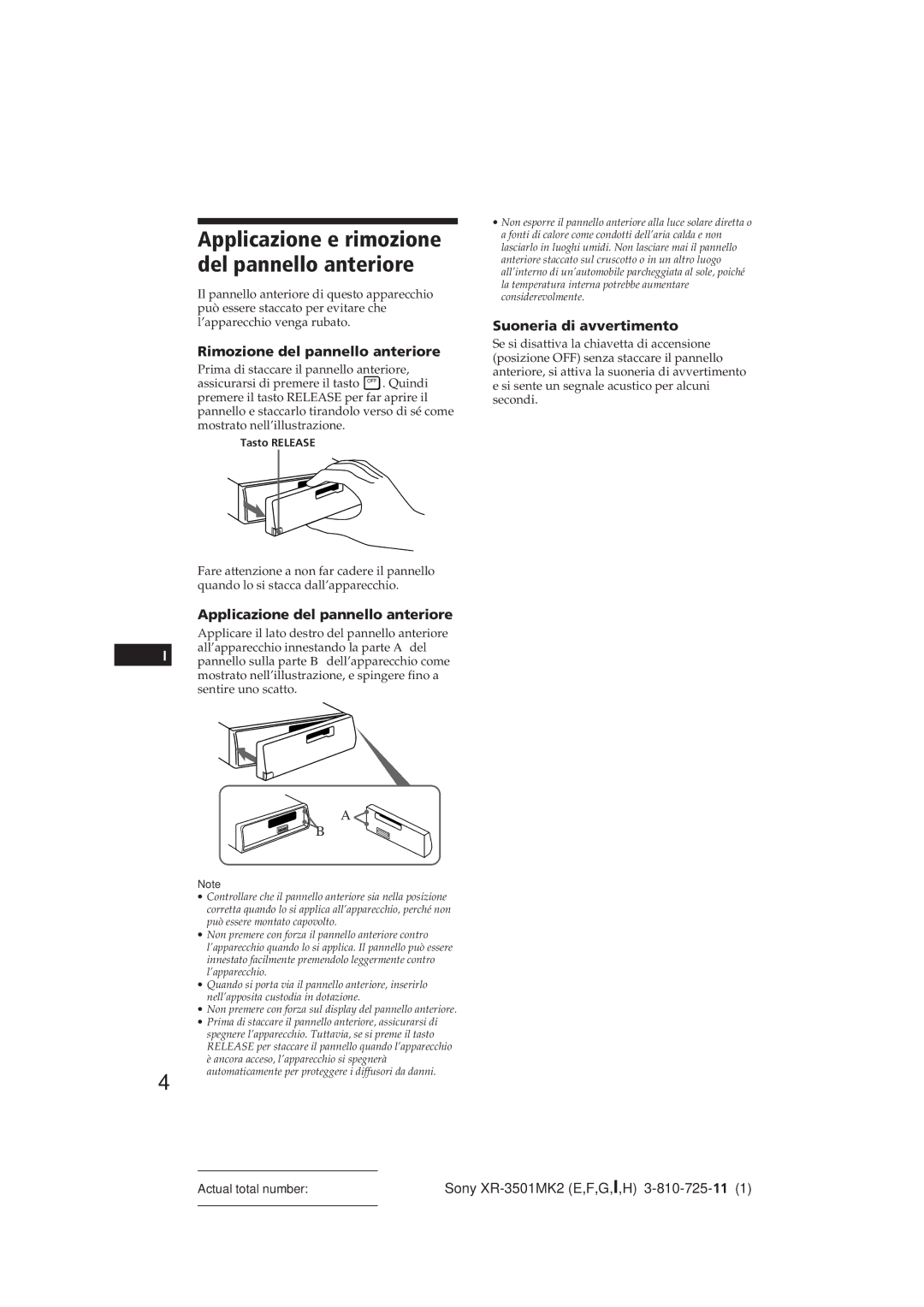 Sony XR-3501MK2 operating instructions Applicazione e rimozione del pannello anteriore, Rimozione del pannello anteriore 