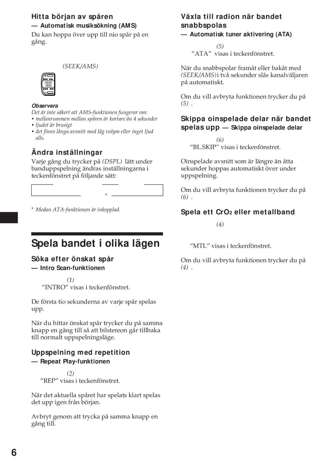 Sony XR-3750 operating instructions Spela bandet i olika lägen 