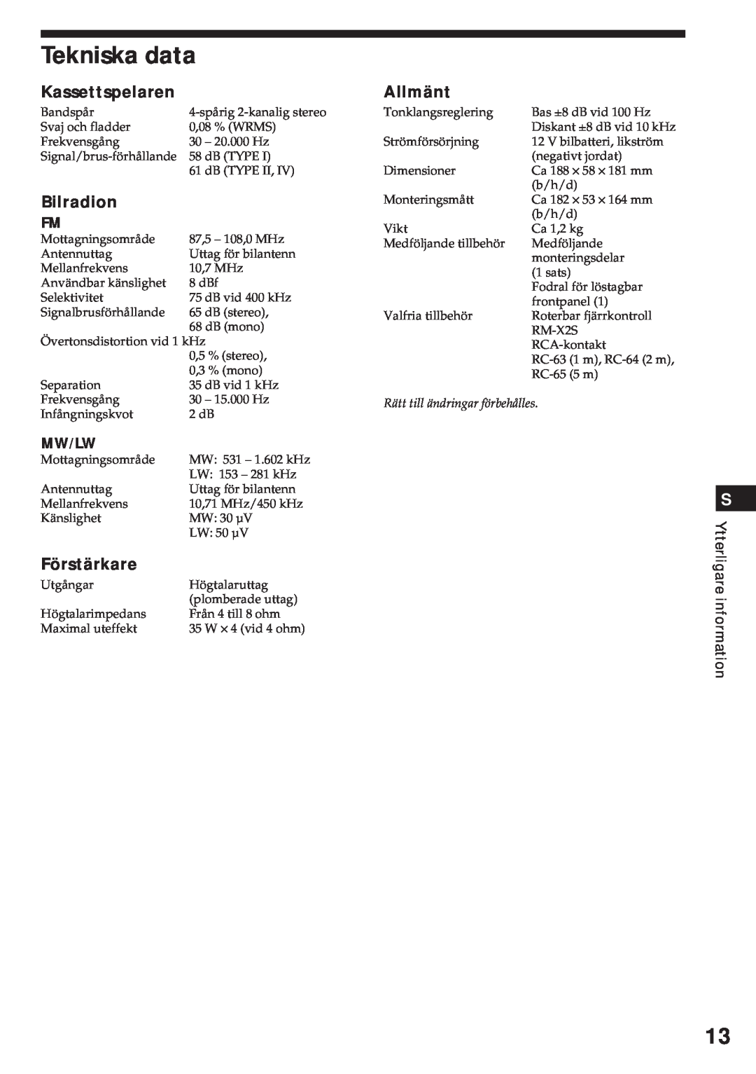 Sony XR-3750 Tekniska data, Kassettspelaren, Bilradion, Förstärkare, Allmänt, Mw/Lw, Ytterligare information 