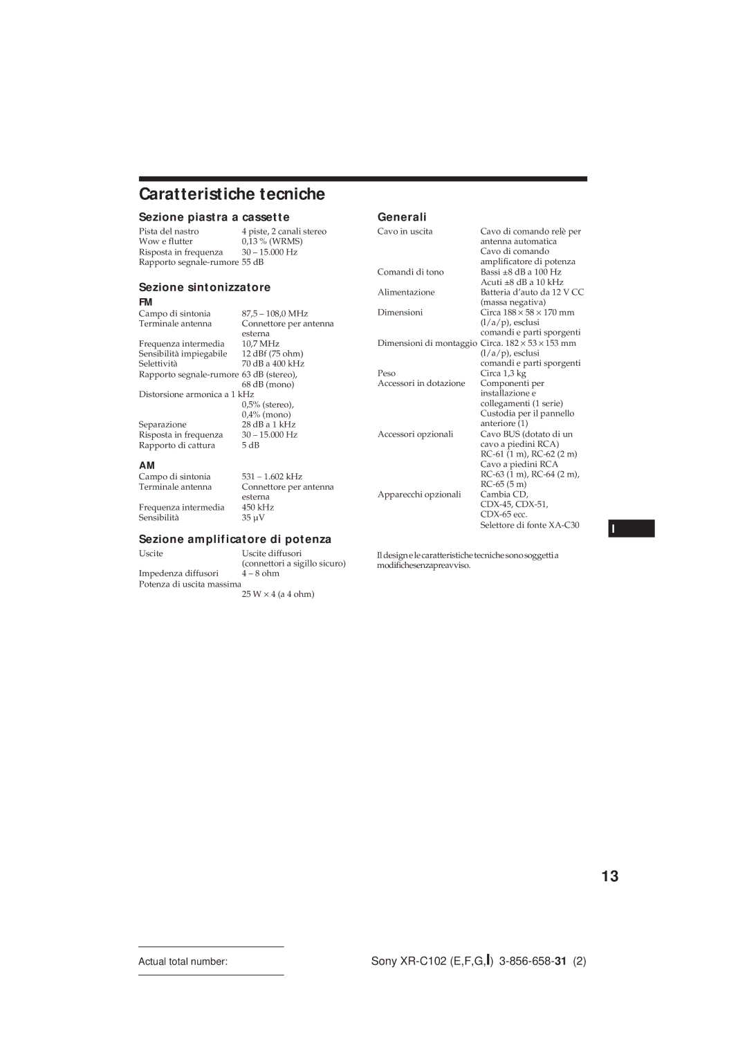 Sony XR-C102 operating instructions Caratteristiche tecniche, Sezione piastra a cassette, Sezione amplificatore di potenza 