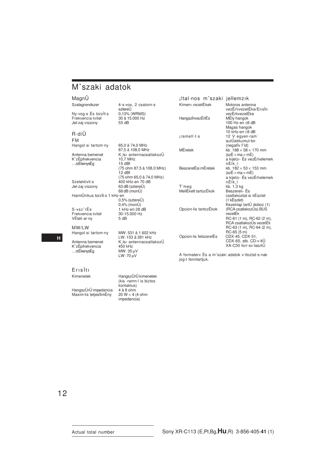 Sony XR-C113 operating instructions ˚szaki adatok, MagnÛ, Õ s Ì t õ, ¡ltal·nos m˚szaki Jellemzõk 